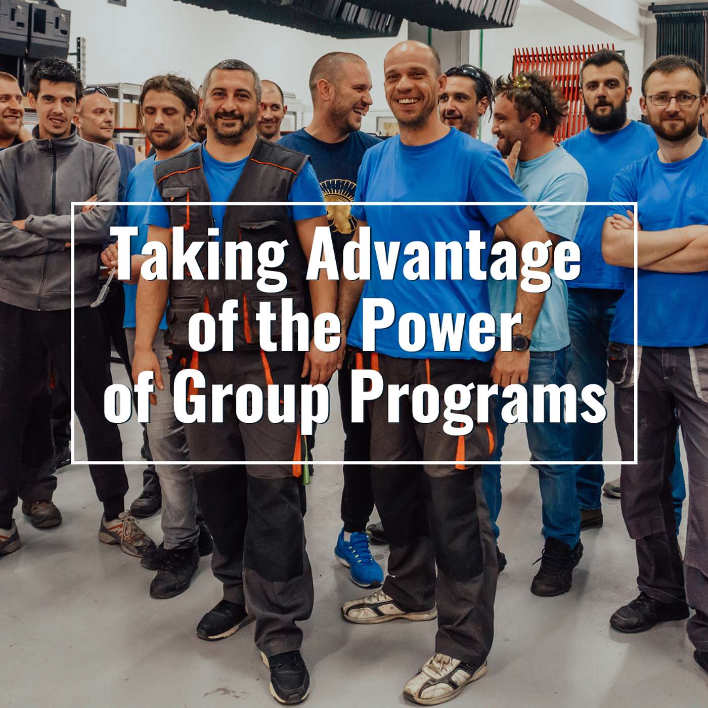 Taking Advantage of the Power of Group Programs