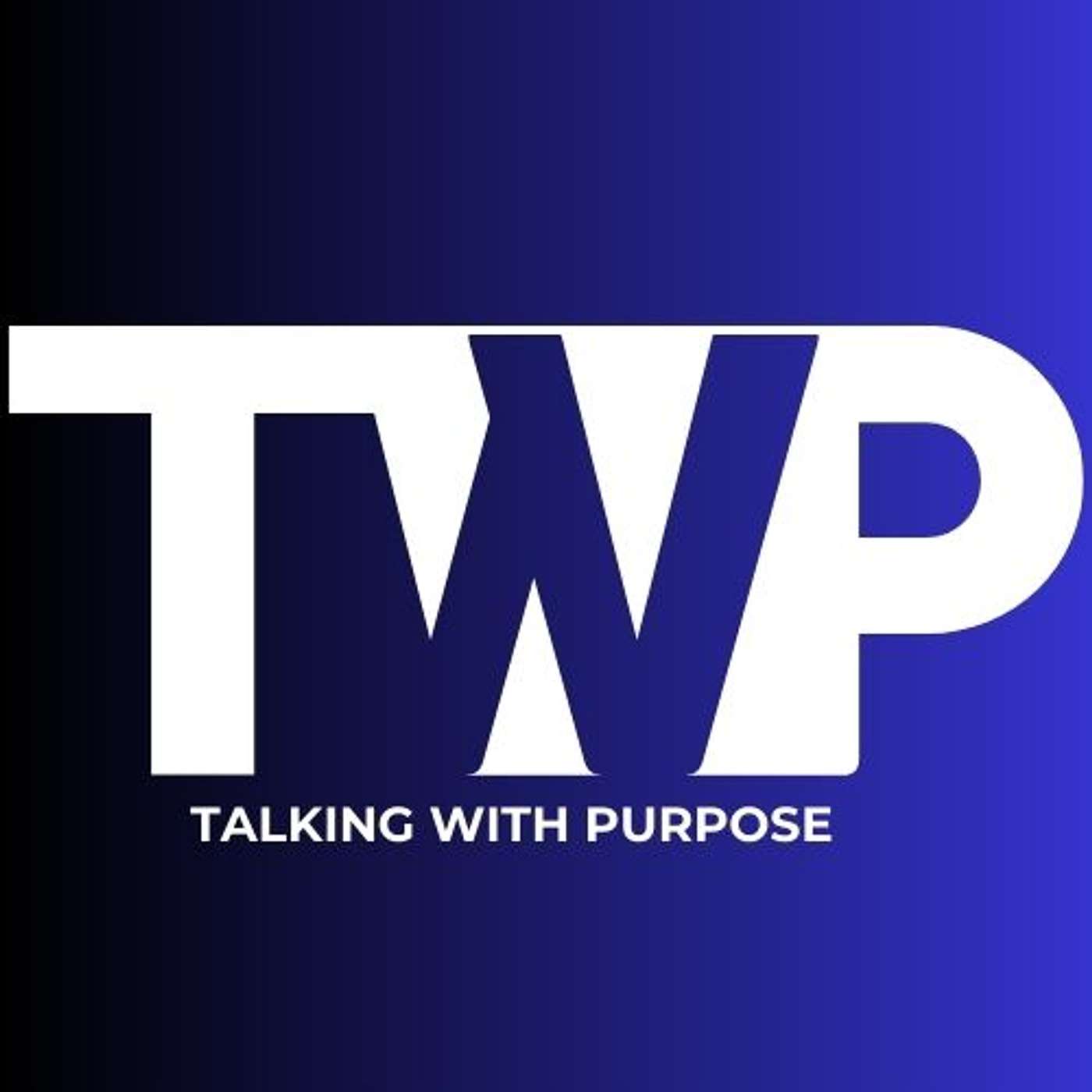 Talking With Purpose Podcast