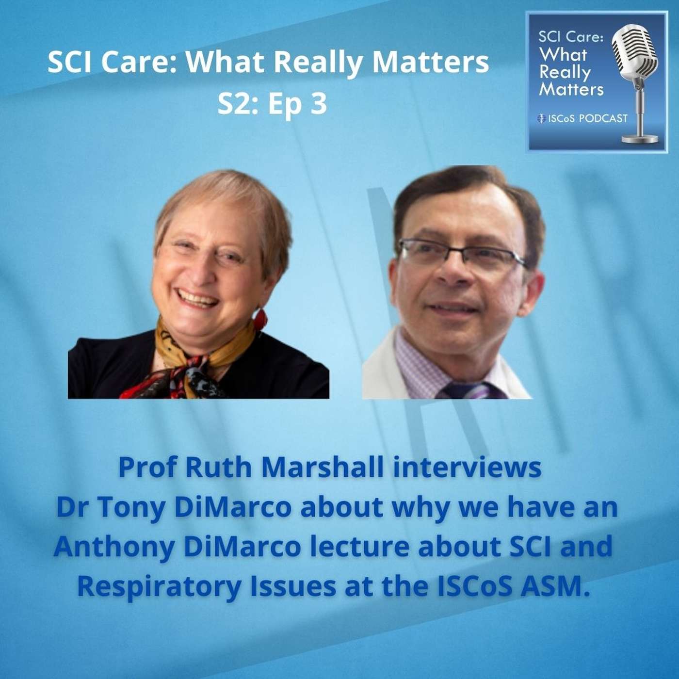 SCI and Respiratory Issues with Dr Tony DiMarco, founder of the DiMarco lecture at the ISCoS ASM