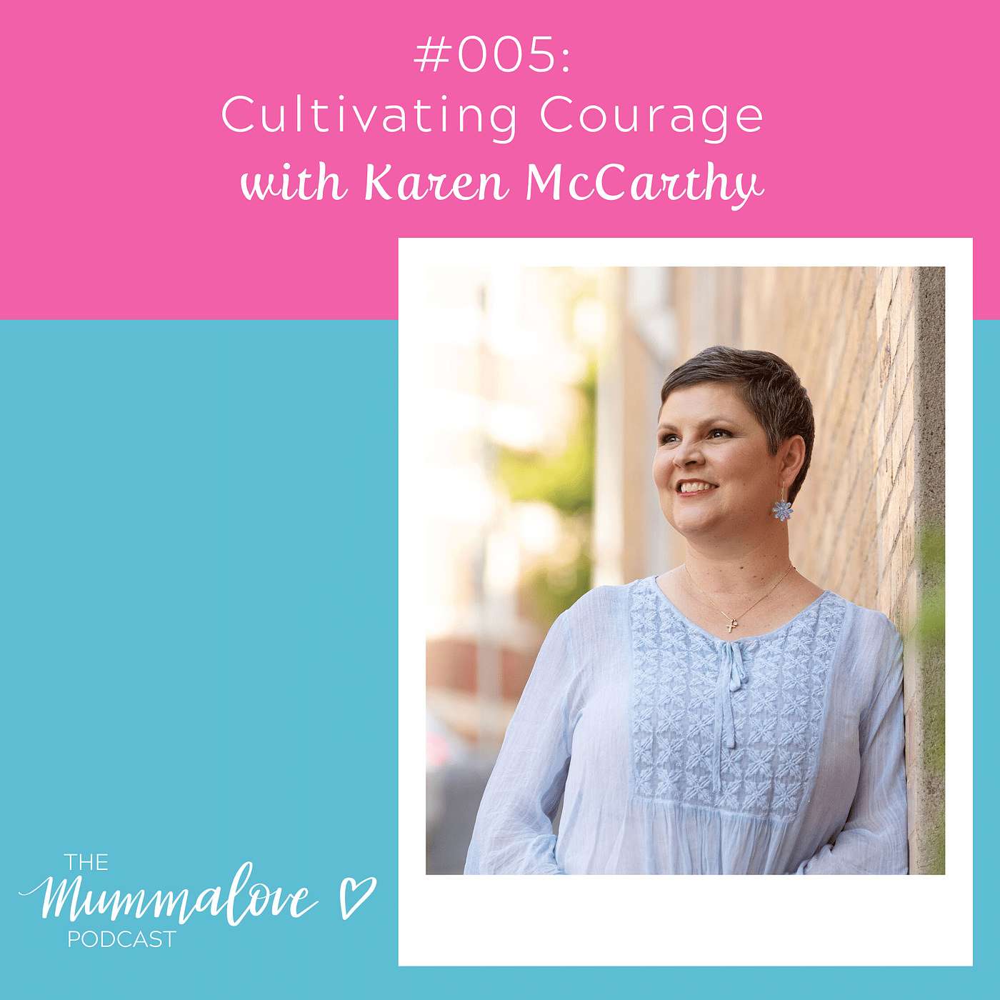 Cultivating Courage, with Karen McCarthy