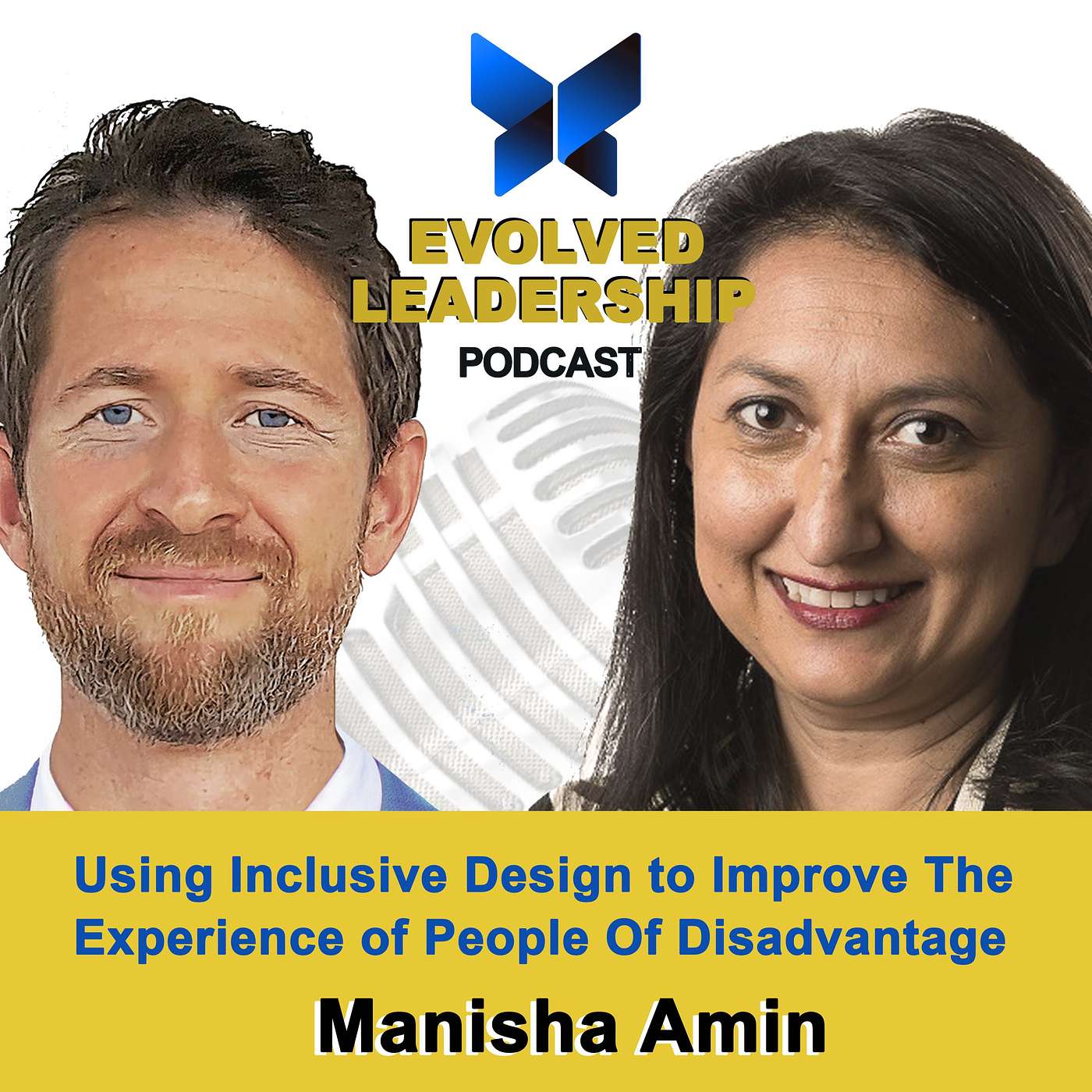 #13 Using Inclusive Design To Improve The Experience of People Of Disadvantage, with Manisha Amin, CEO of the Centre for Inclusive Design