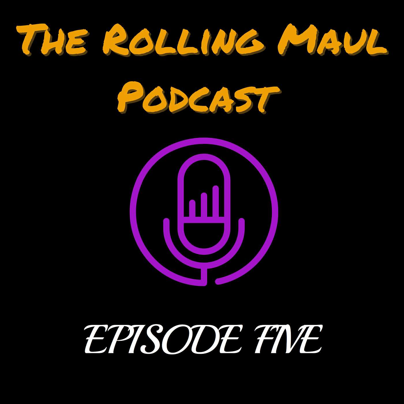 Rolling Maul Podcast Episode Five