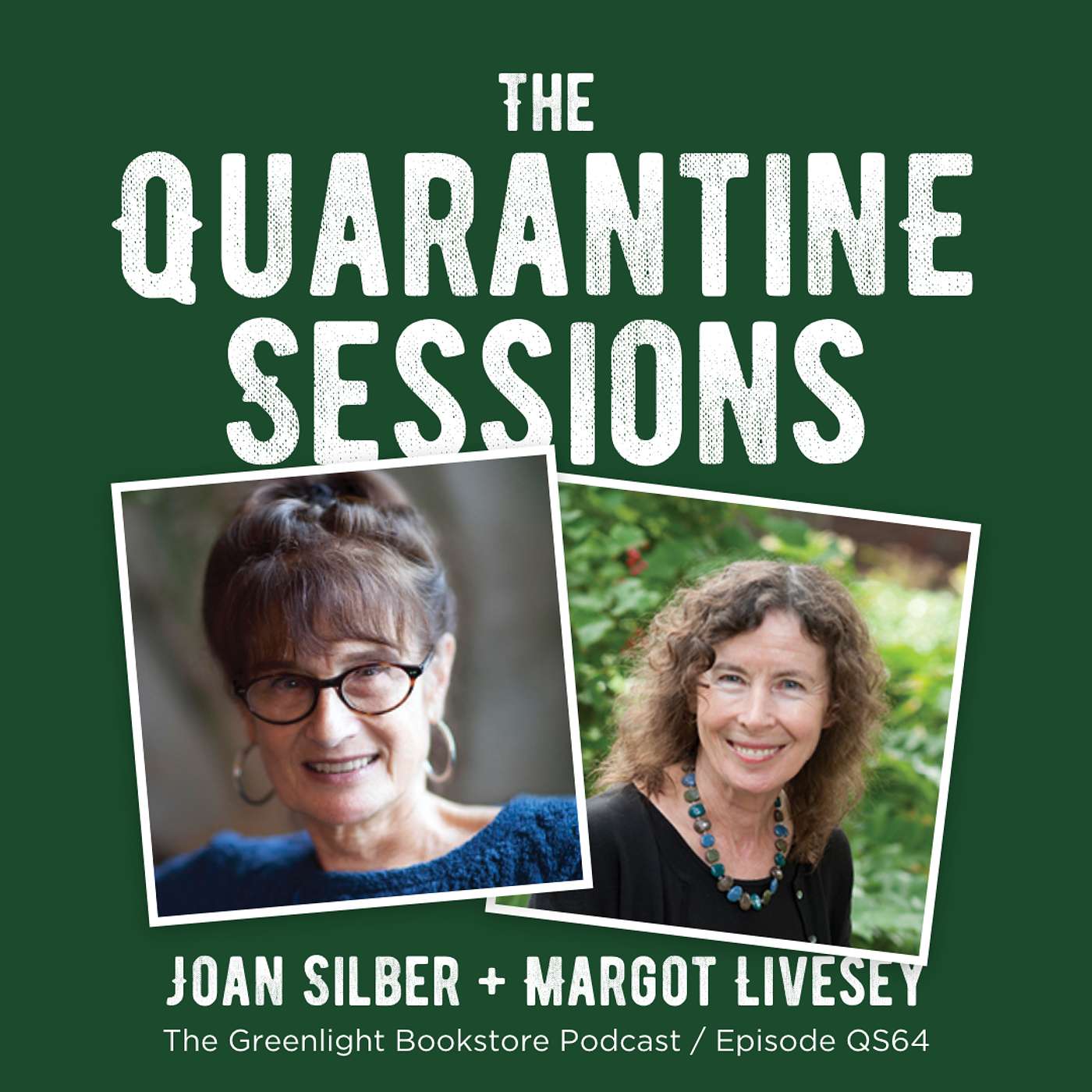 Episode QS64: Joan Silber + Margot Livesey (August 26, 2021)