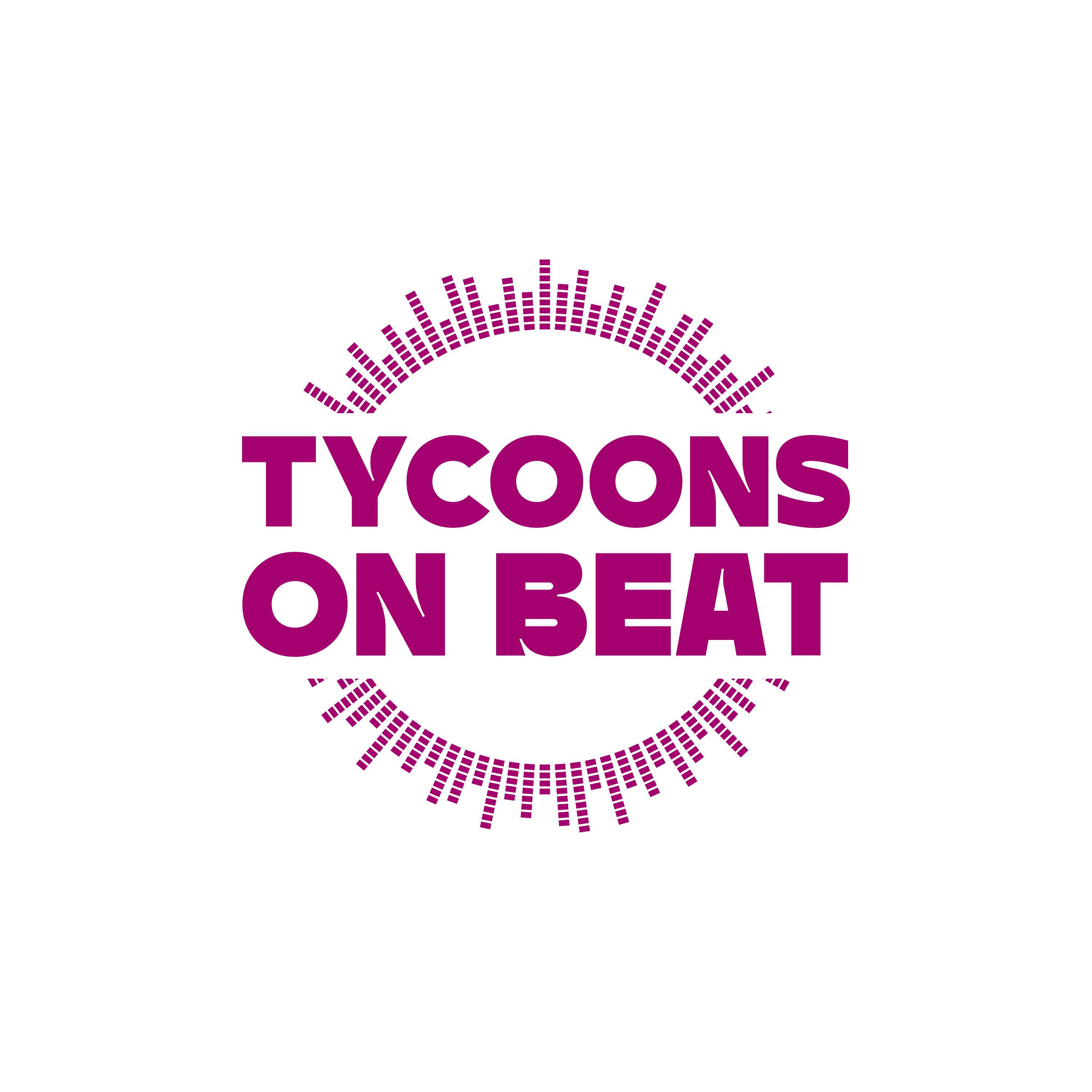 Tycoons on Beat