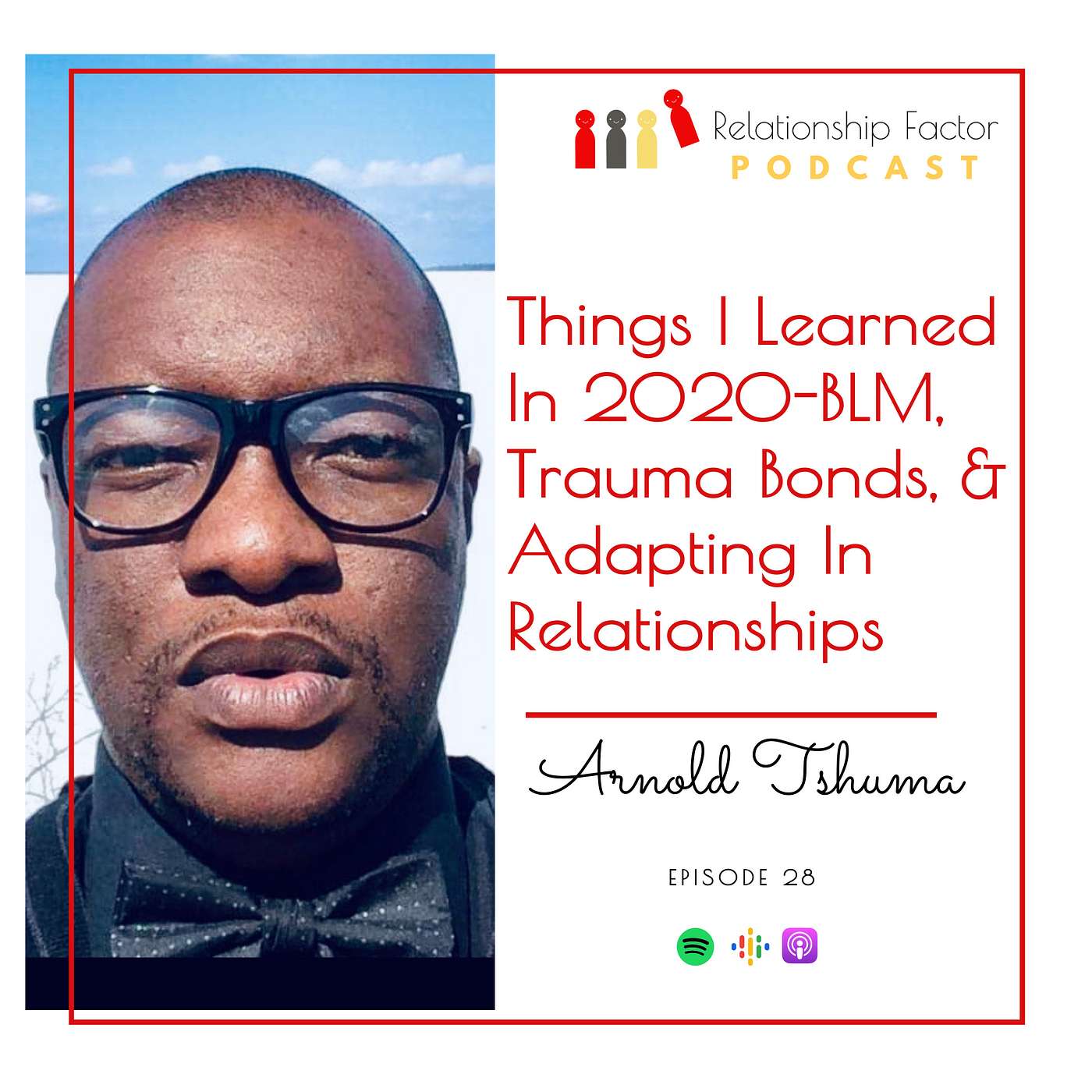 Things I Learned In 2020-BLM, Trauma Bonds, & Adapting In Relationships