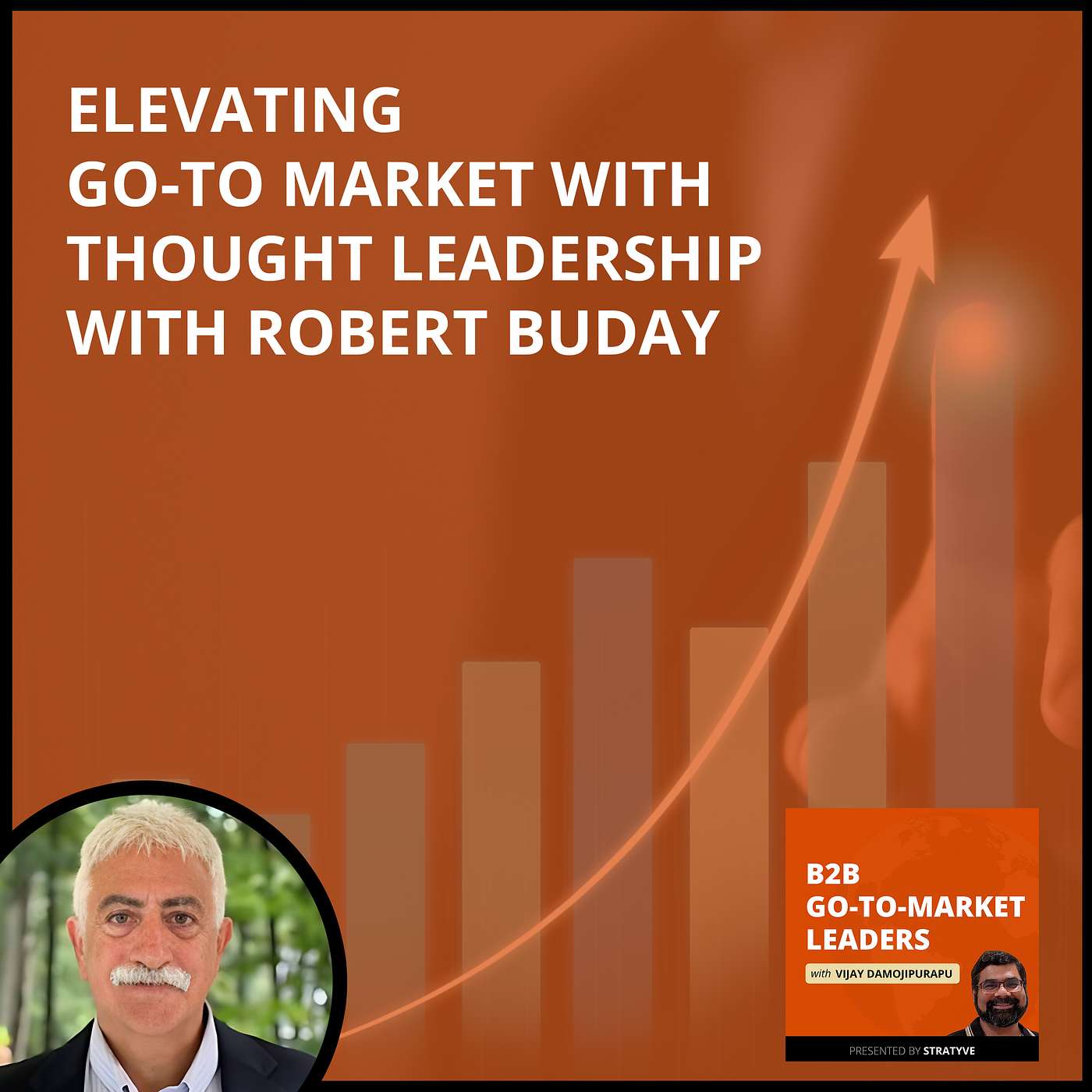 Elevating Go-To Market With Thought Leadership With Robert Buday episode artwork