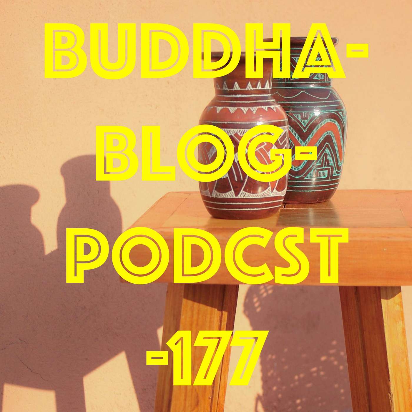 177-Mächtige Gedanken - Buddha Blog Podcast