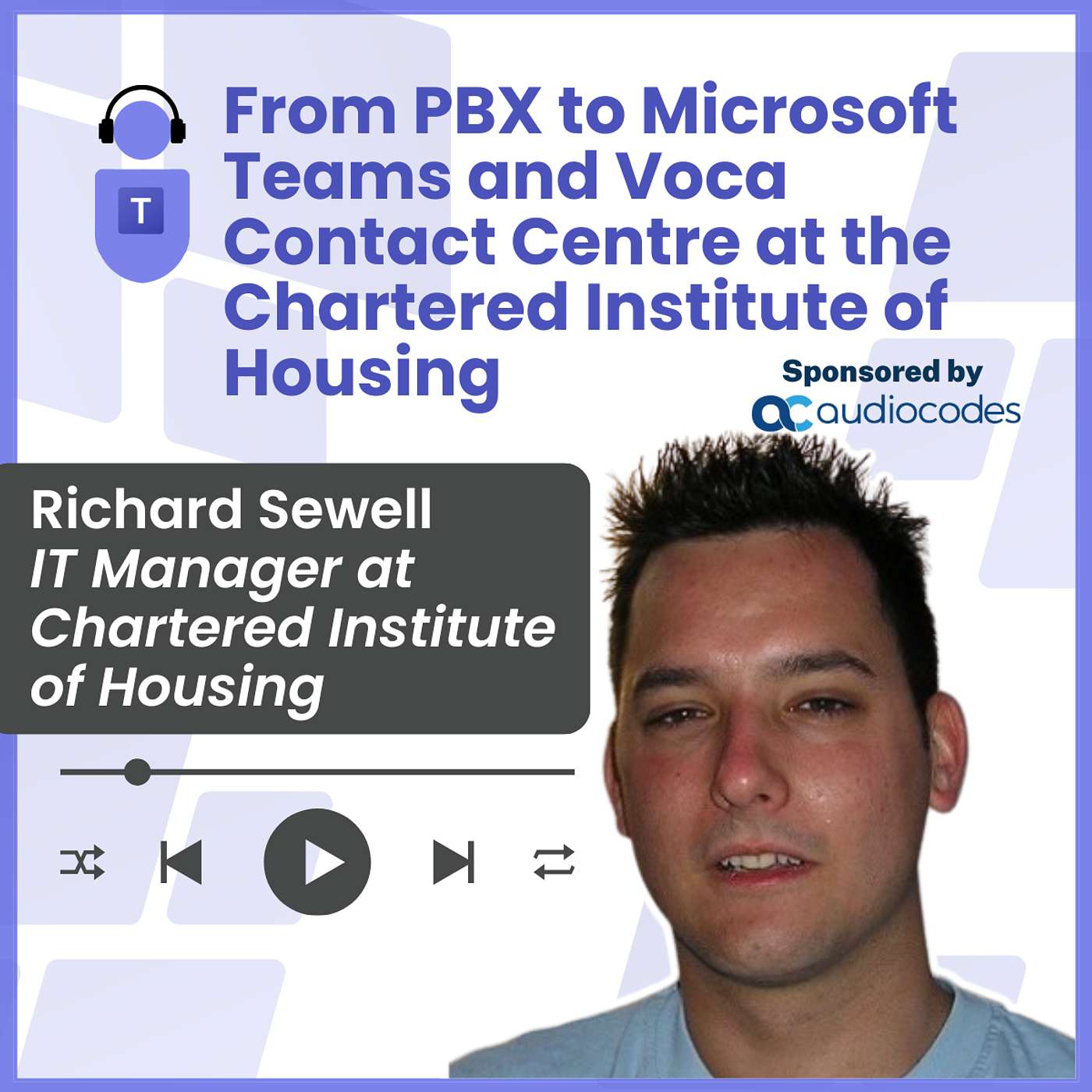 From PBX to Microsoft Teams and Voca Contact Centre at the Chartered Institute of Housing From PBX to Microsoft Teams and Voca Contact Centre at the Chartered Institute of Housing