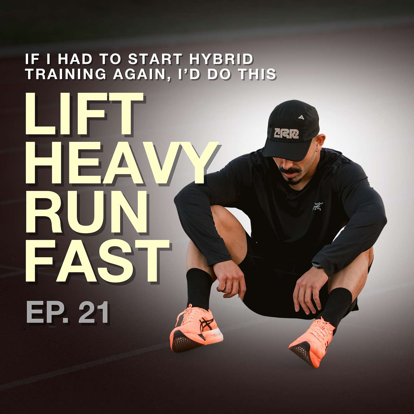 Episode 21: If I Had to Start Hybrid Training Again, I’d Do This episode artwork