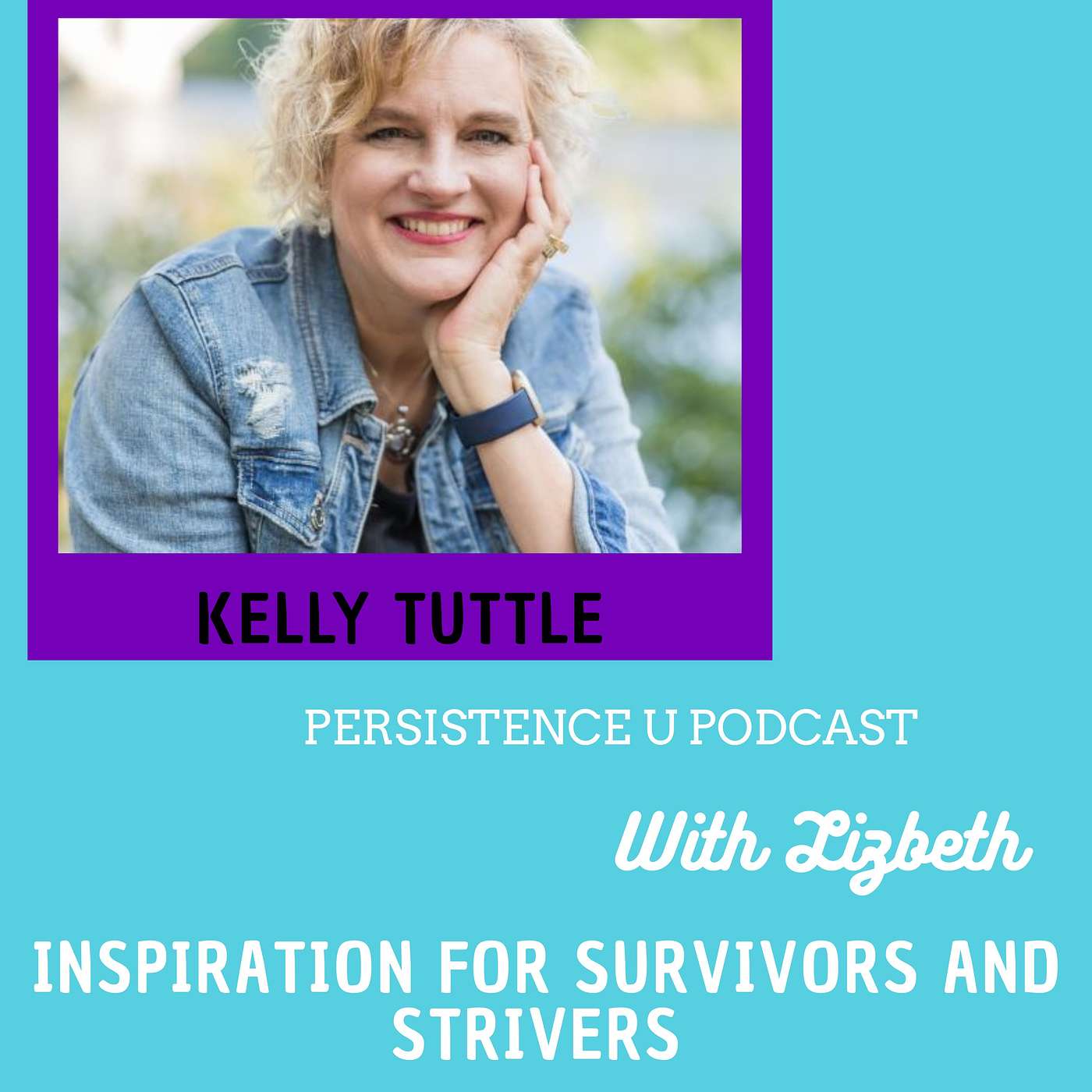 The Nurse Practitioner Who Became Her Own Patient—And Found a New Mission: The Story of Kelly Tuttle