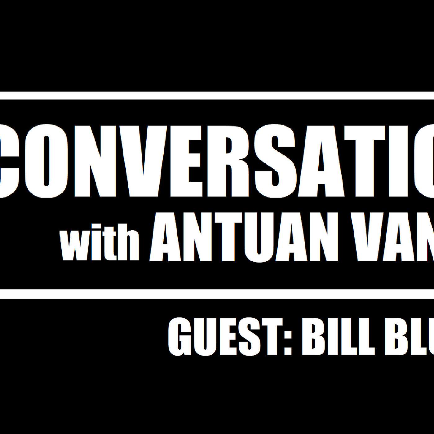 BILL BLUME: Author of GIDEON'S KEEP SERIES | S1E1 | A Conversation with Antuan Vance Podcast