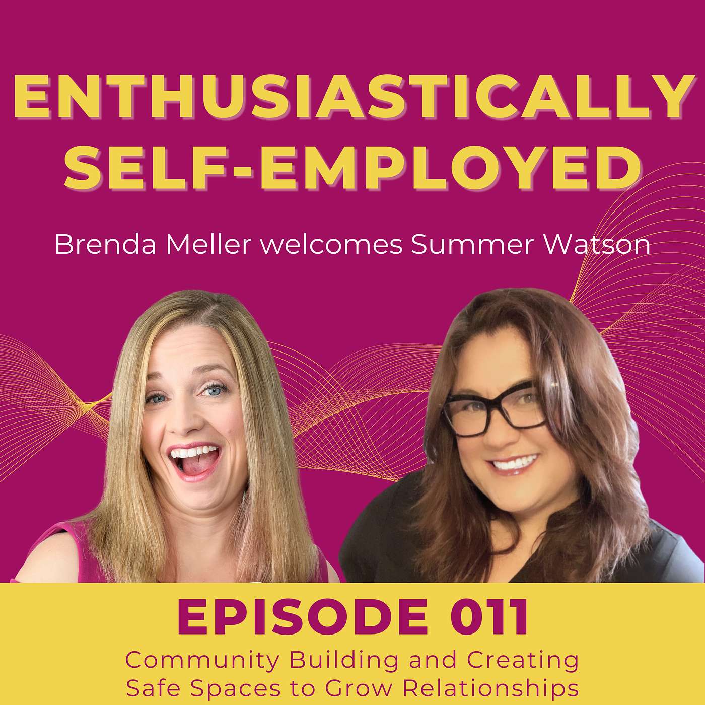 011 Community Building and Creating Safe Spaces to Grow Relationships with Summer Watson episode artwork