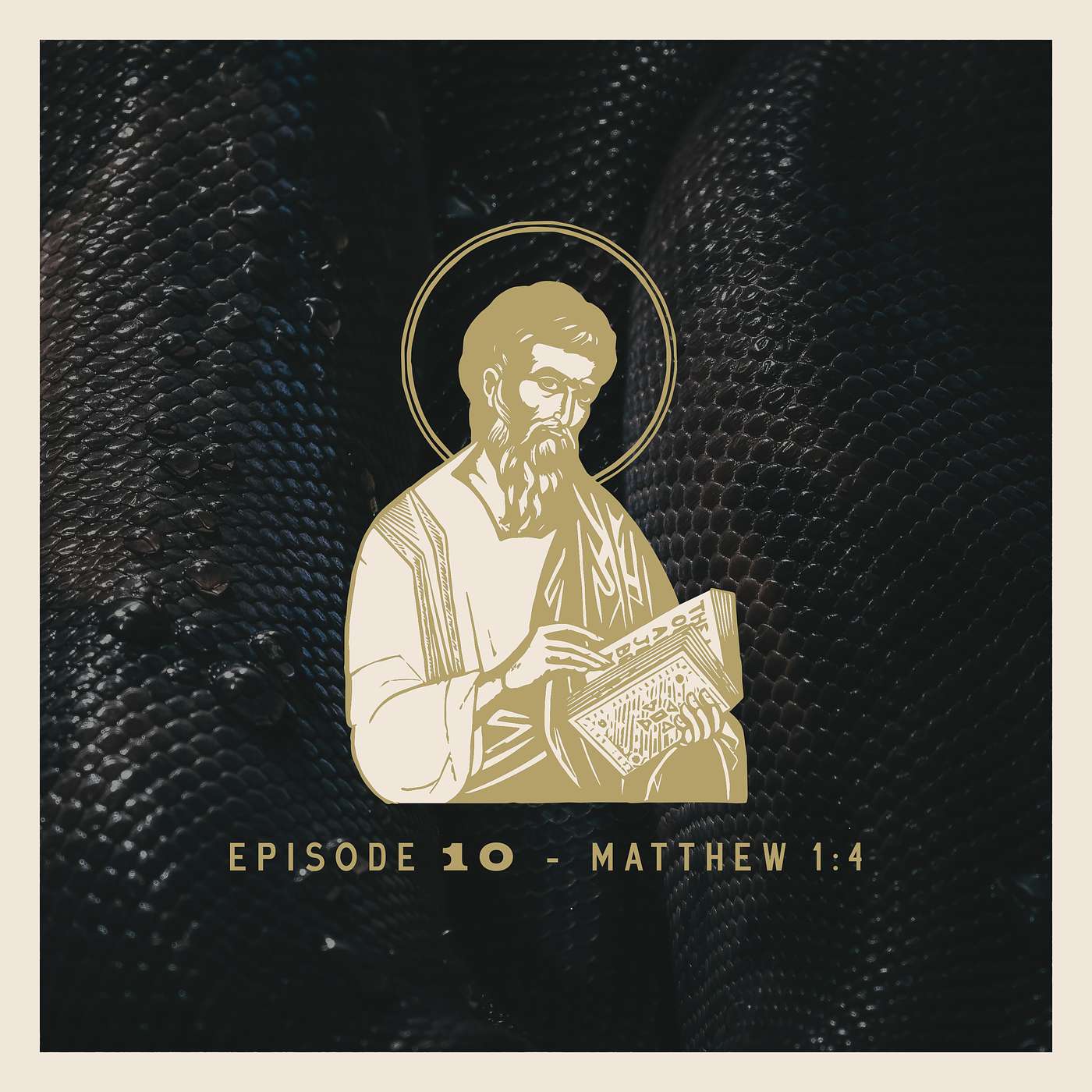 EPISODE 10 - MATTHEW 1:4