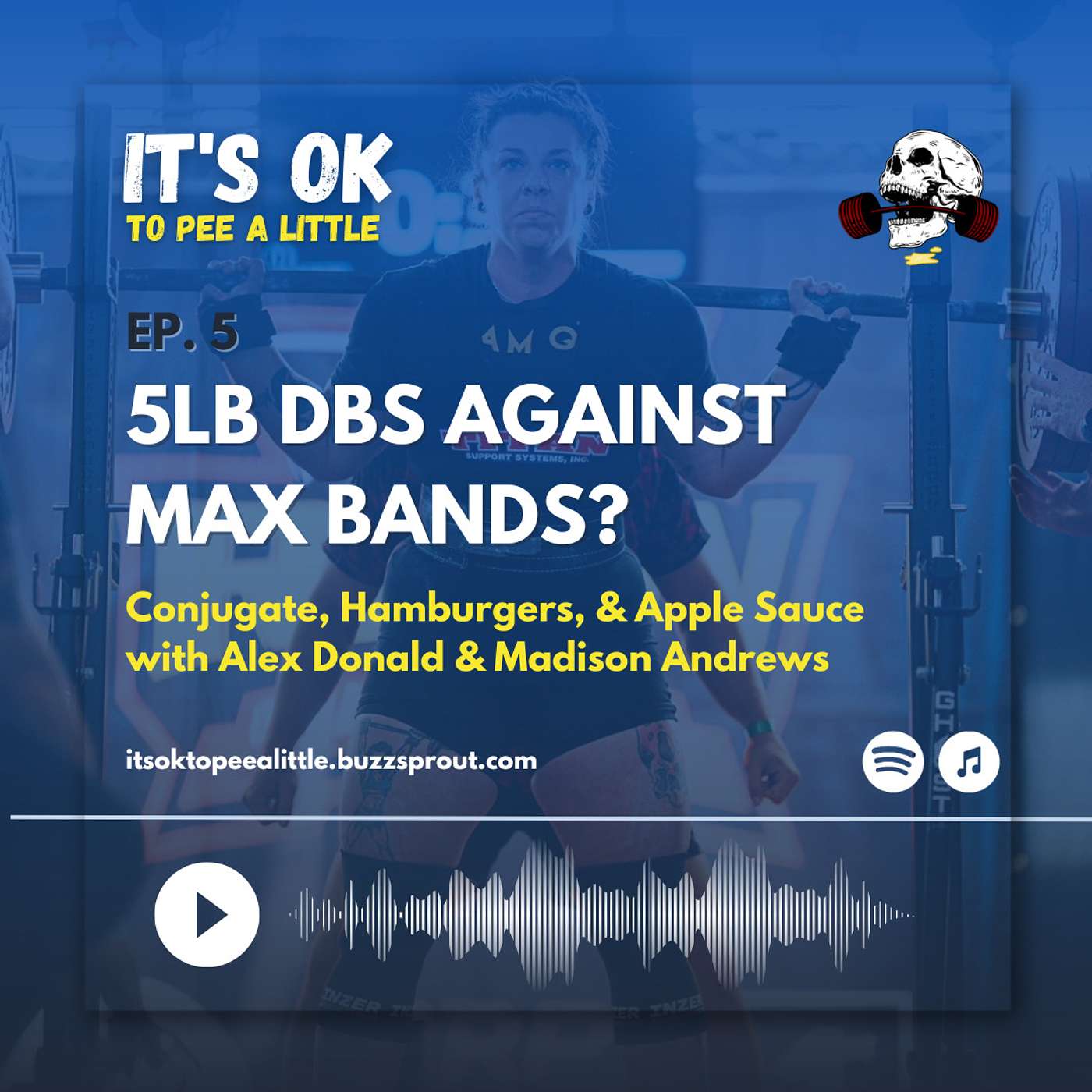 It's OK to Pee a Little - Episode 5 - 5lbs DBs Against Max Bands?