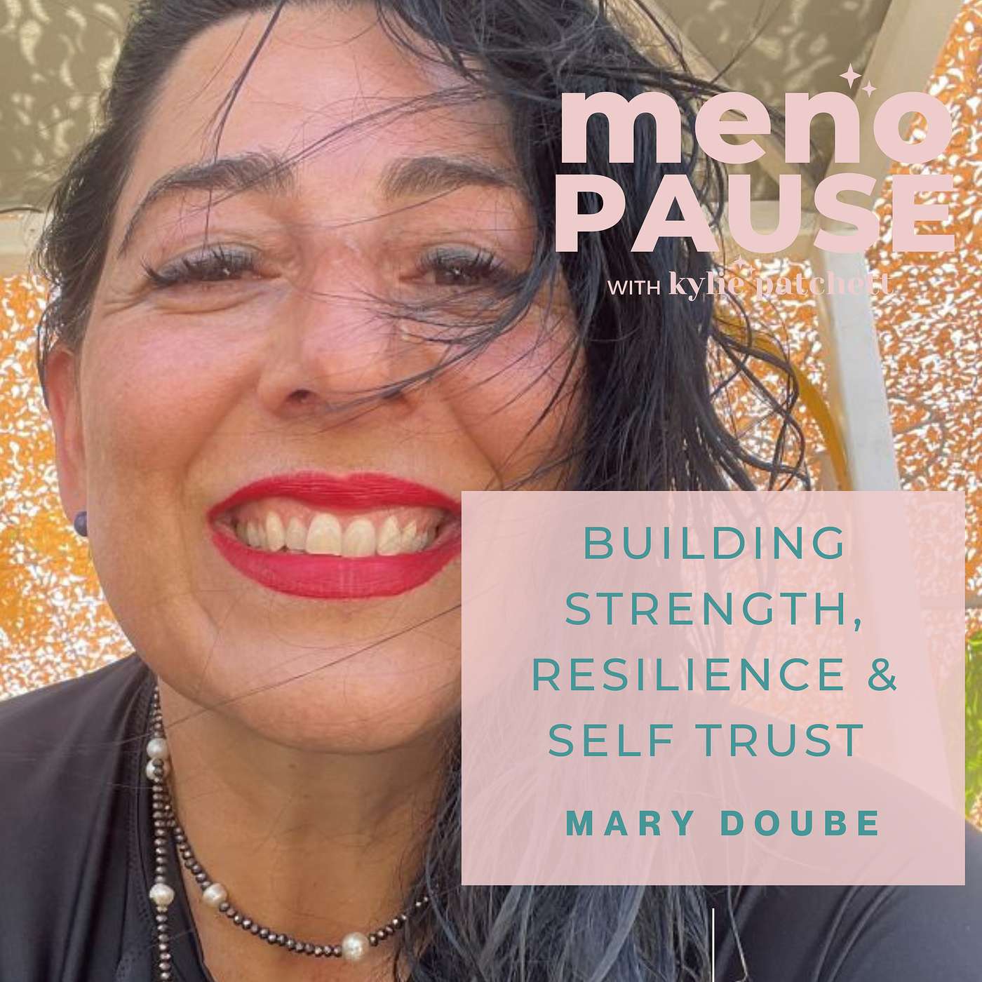 Building Strength, Resilience and Self Trust with Mary Doube