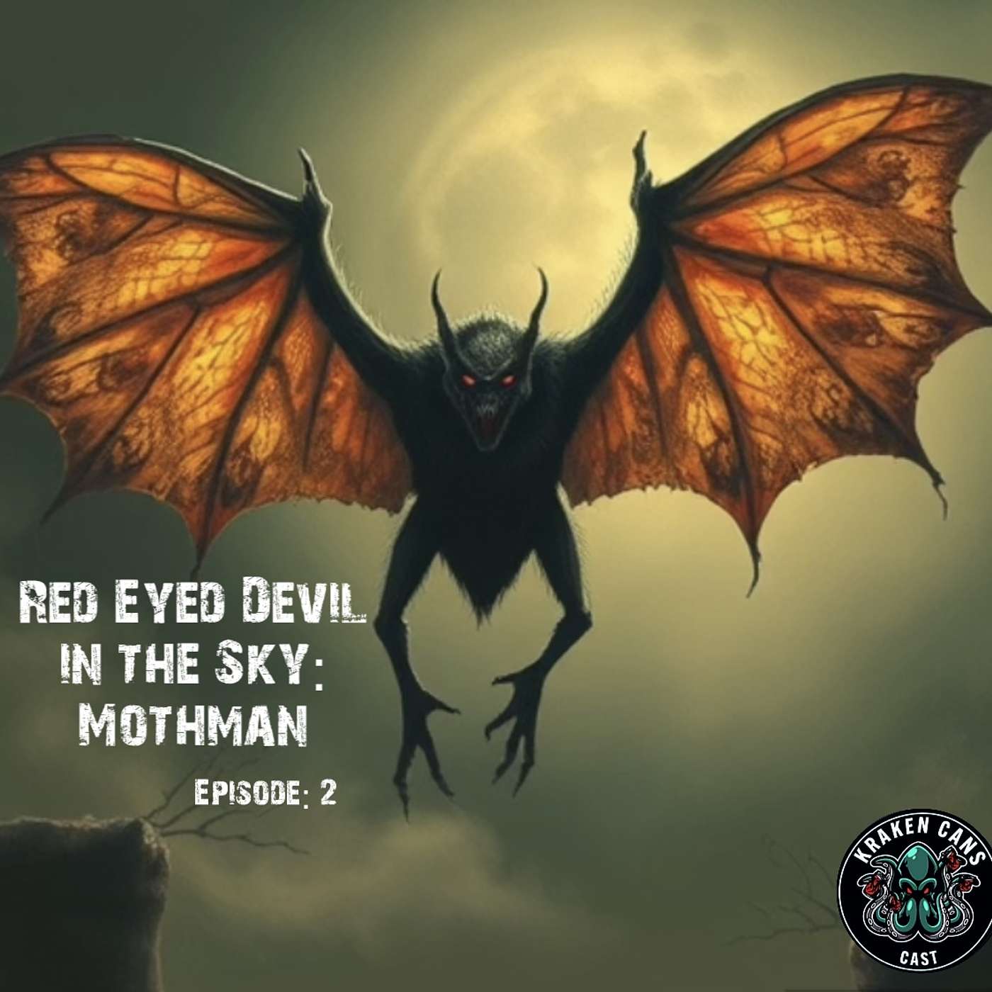 Ep. 2 Red Eyed Devil in the Sky: Mothman