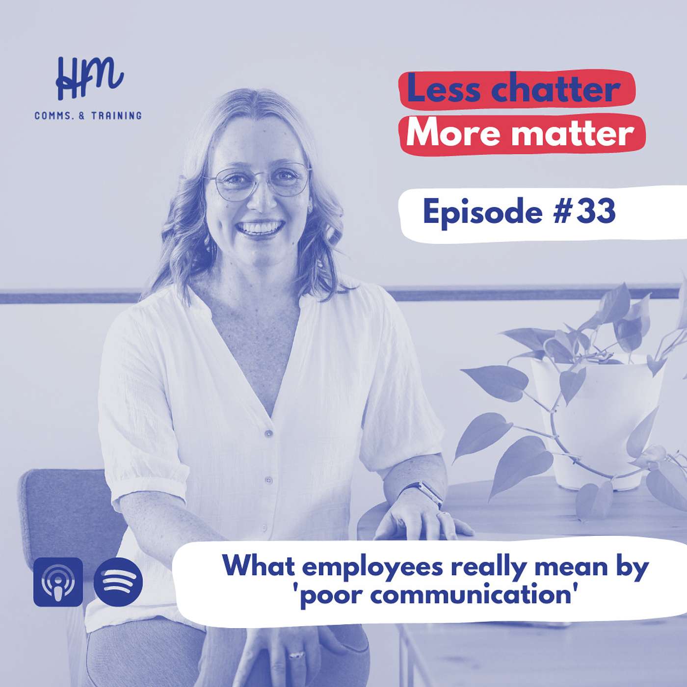 #33 What employees really mean by 'poor communication'