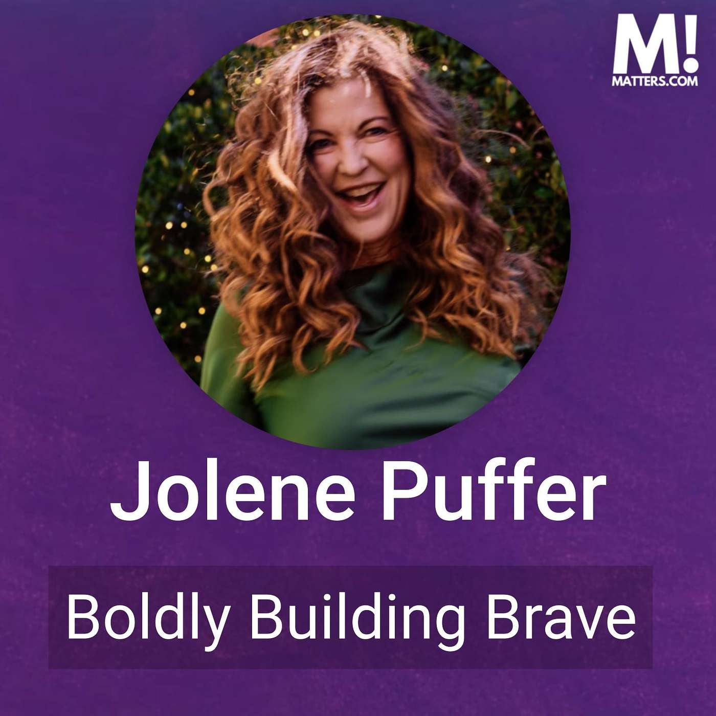 Why Bravery Matters to Jolene Puffer, Author, CEO and Real Estate Broker Why Bravery Matters to Jolene Puffer, Author, CEO and Real Estate Broker