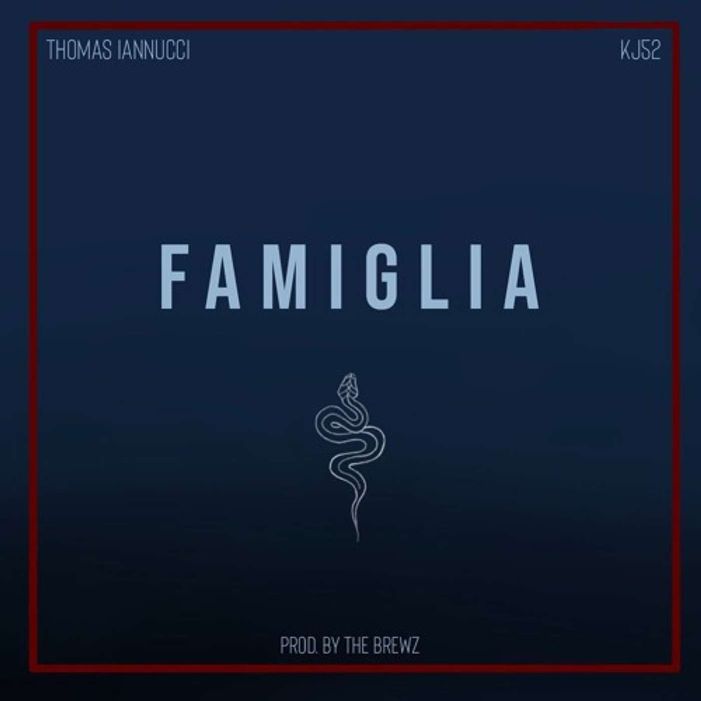 Famiglia - Thomas Iannucci f.k.a. Illtalian (ft). KJ52