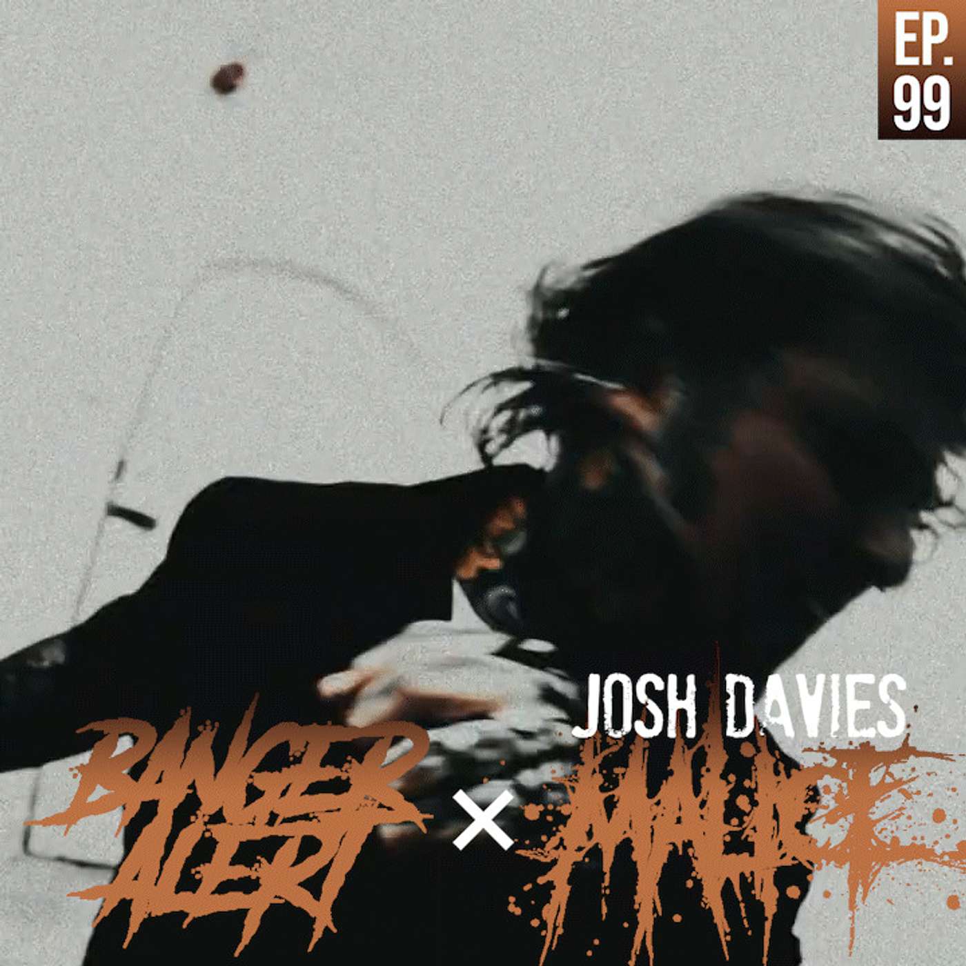 BAP Episode 99: MALICE - Interview with JOSH DAVIES!!