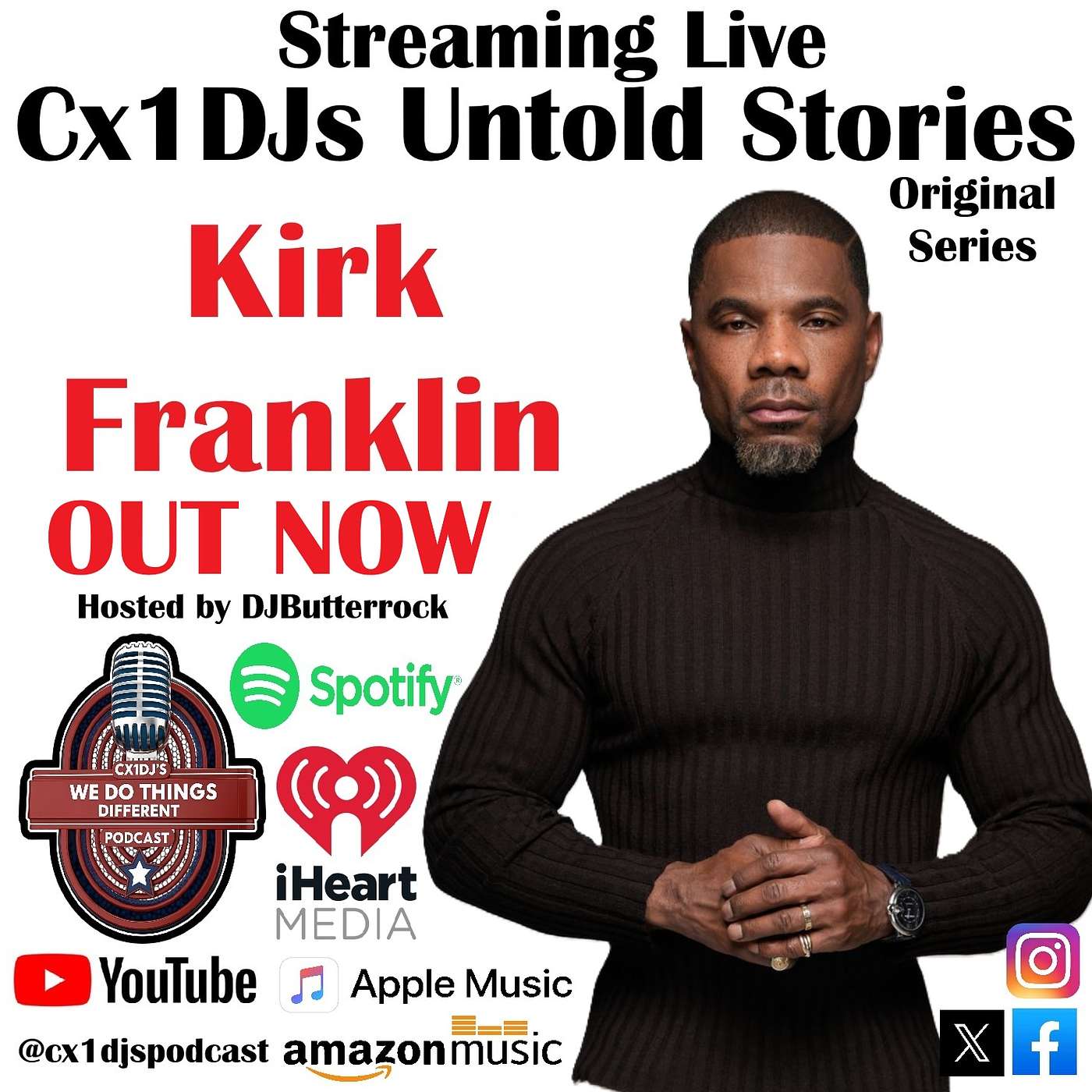 Cx1DJs We Do Things Different Podcast "Untold Stories of Kirk Franklin" hosted by DJButterrock episode artwork