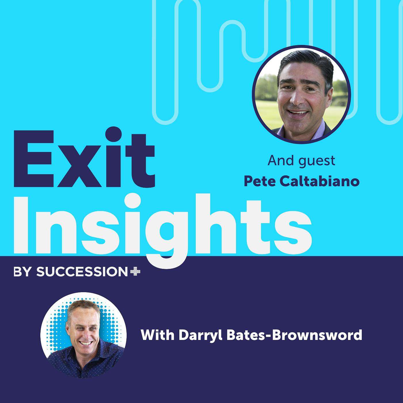 Conquer Your Exit: Overcoming Business Owner Fears and Challenges with Pete Caltabiano episode artwork