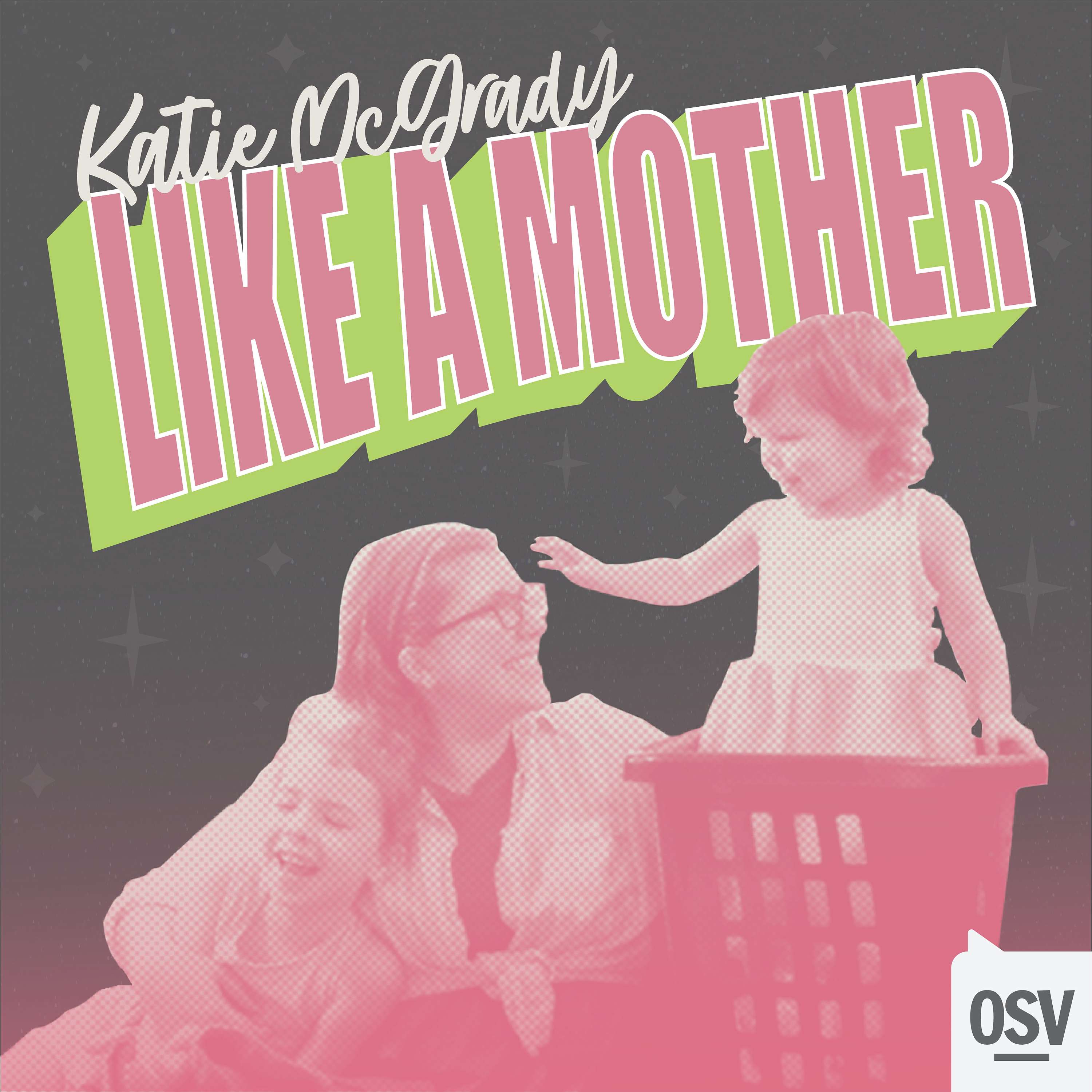 Like A Mother with Katie McGrady 