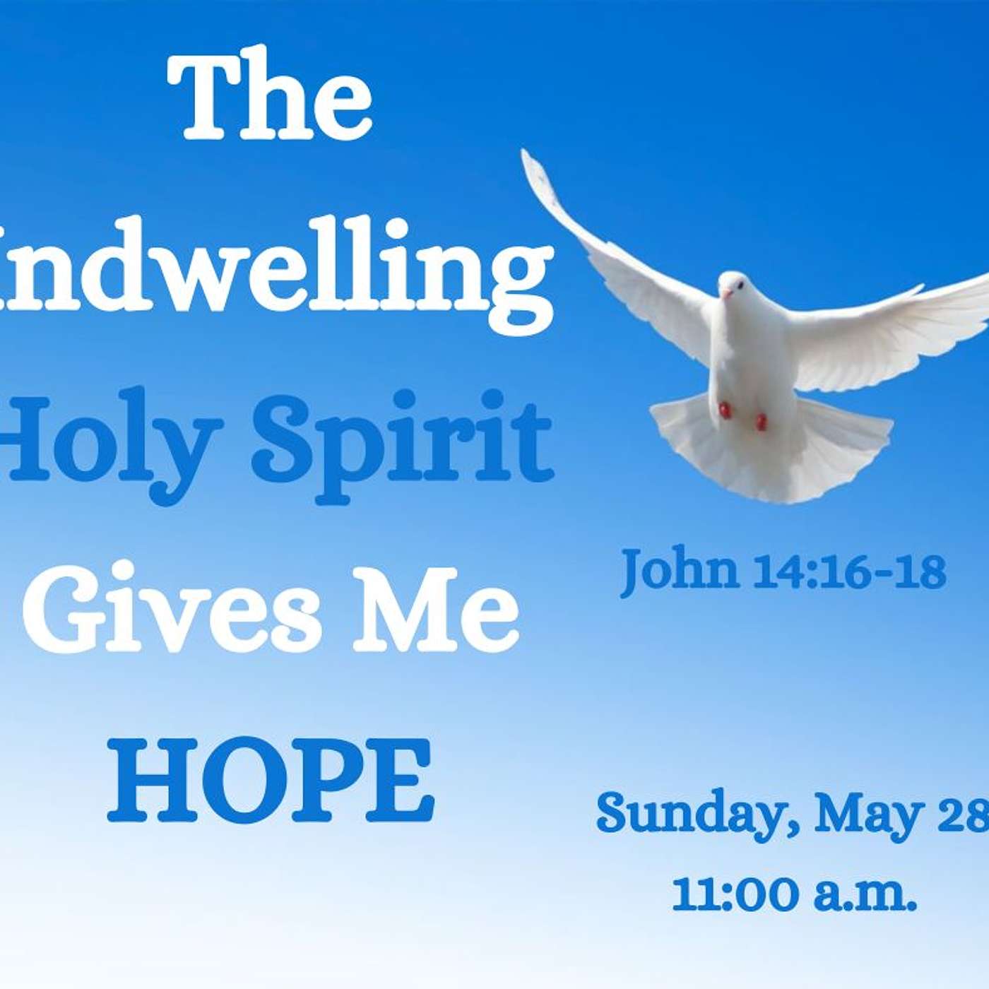 The Indwelling Holy Spirit Gives Me Hope