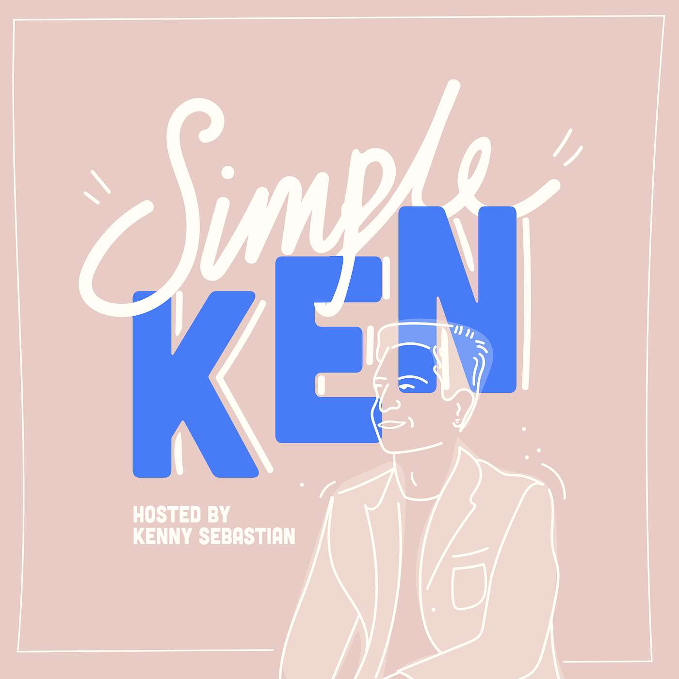 Simple Ken - Hosted by Kenny Sebastian