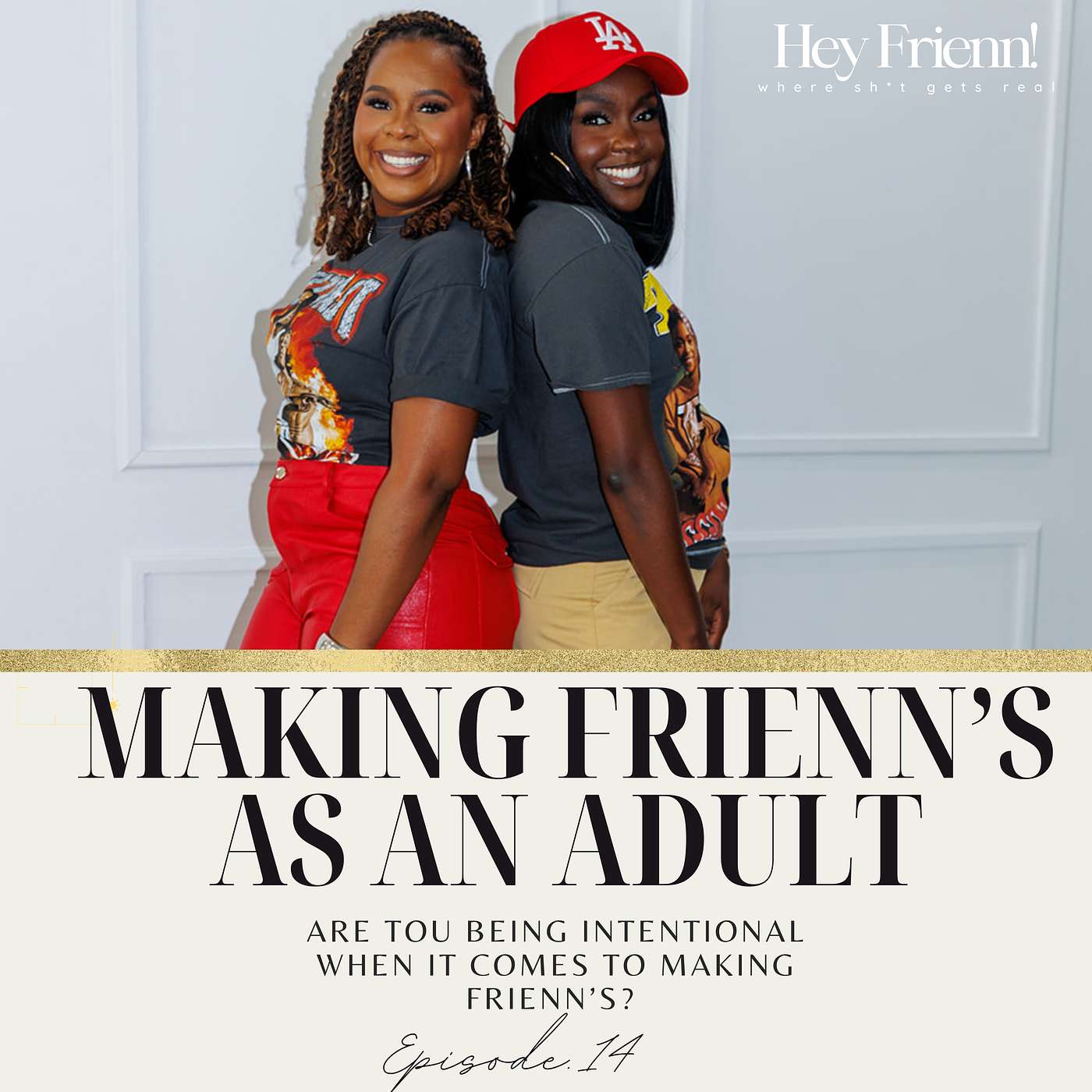 Hey Frienn Podcast