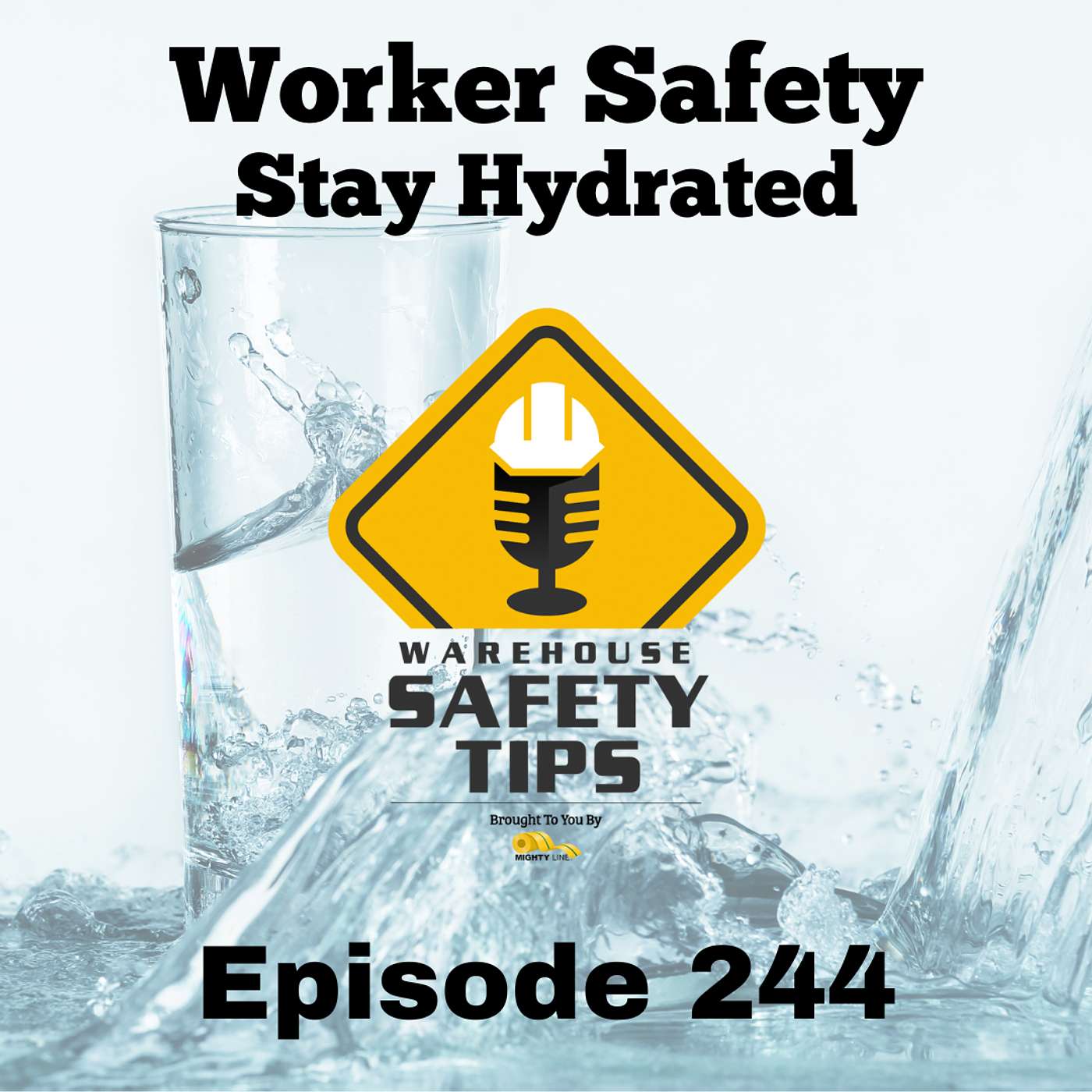 Warehouse Safety Tips | Episode 244 | Worker Safety - Stay Hydrated