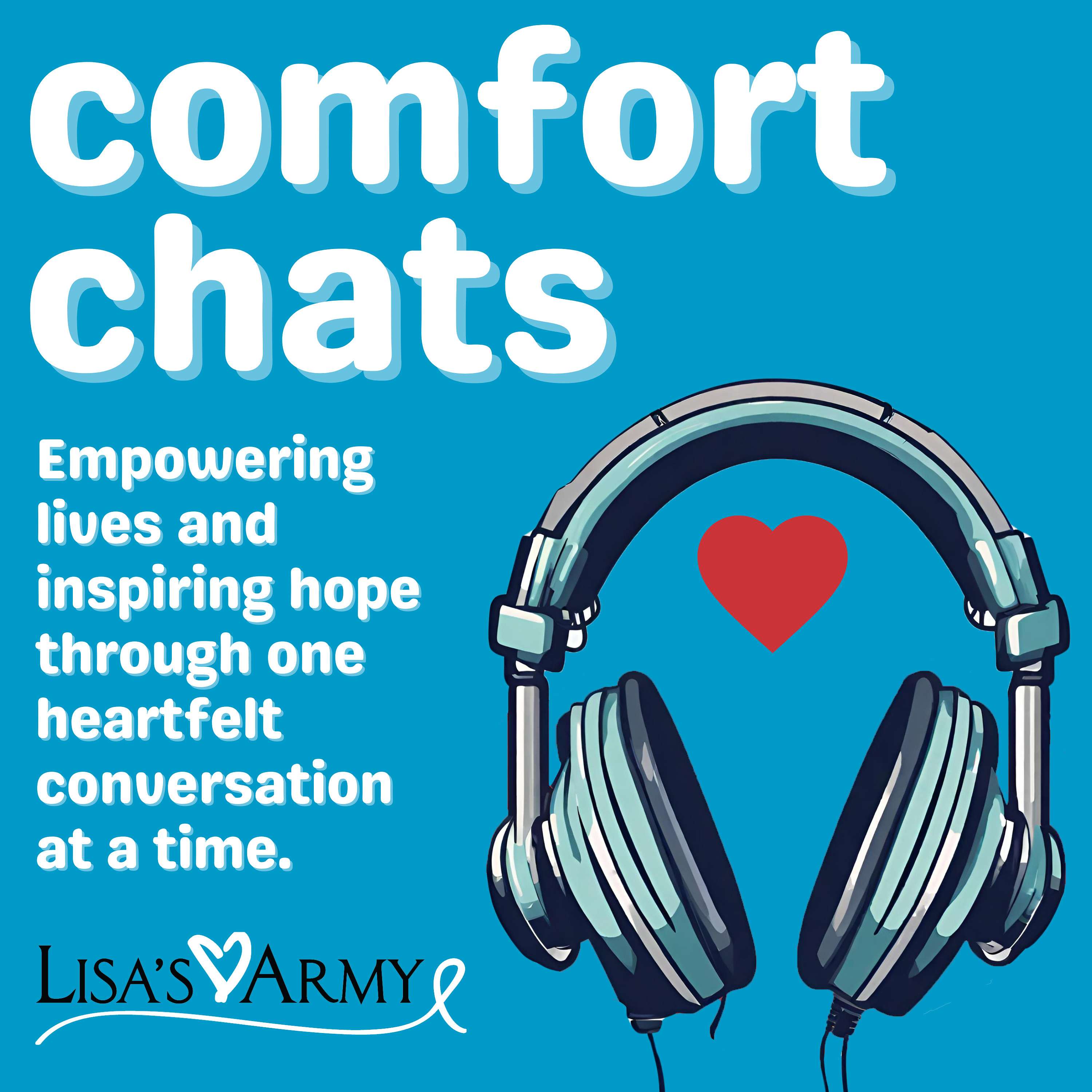 Comfort Chats with Lisa's Army