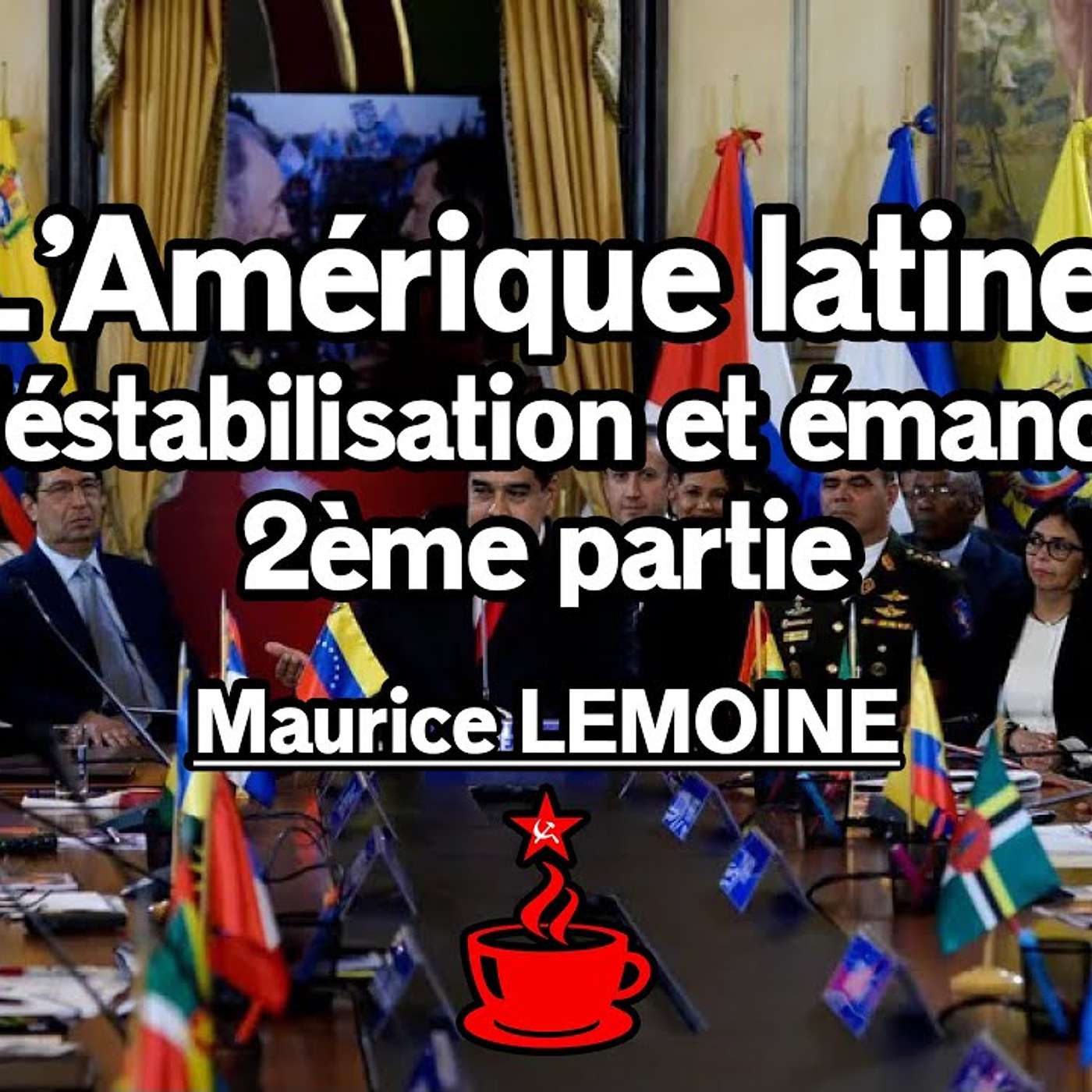 Maurice LEMOINE - L Amérique latine (2/2) : ALBA, dictatures sanguinaires ou pays résistants ? episode artwork
