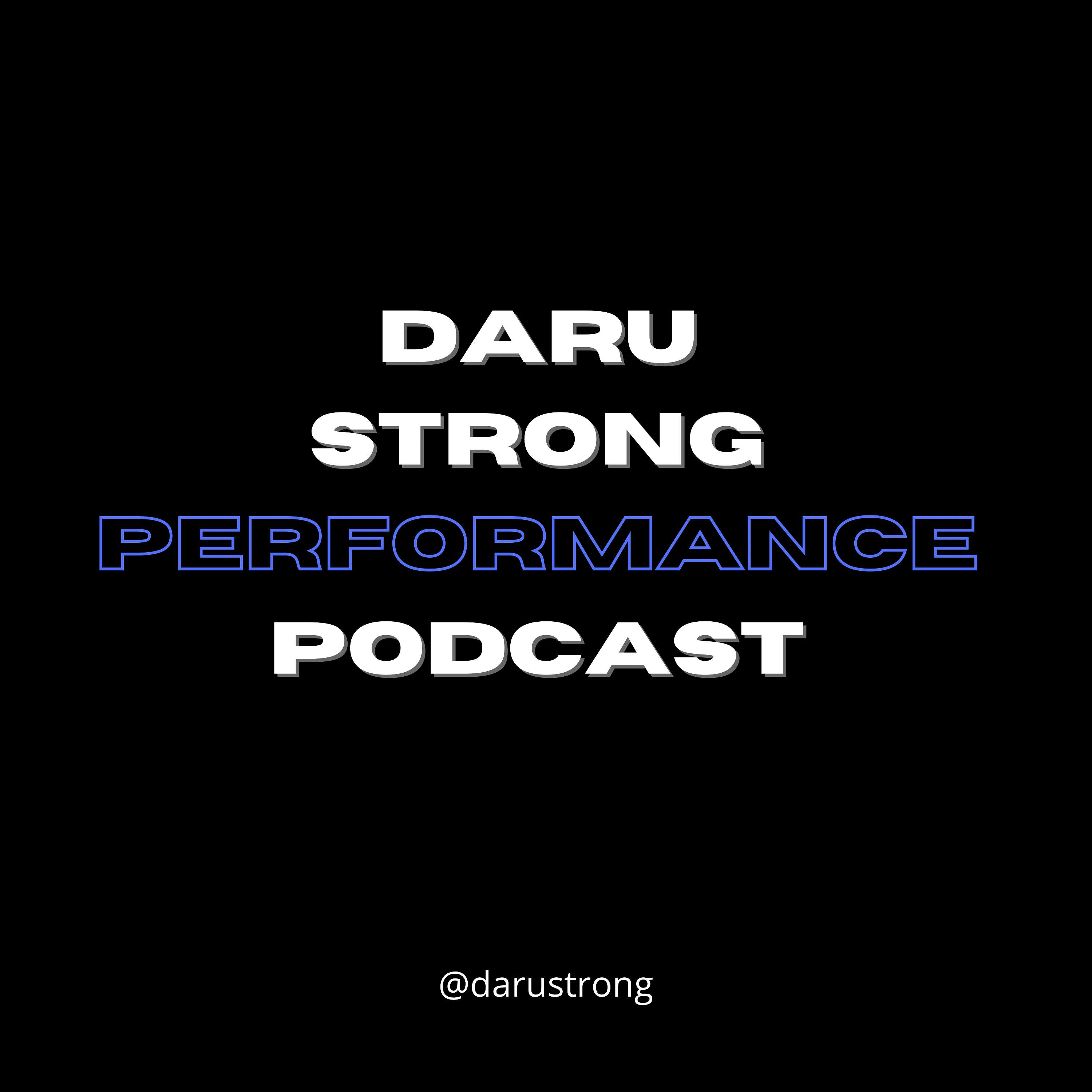 Daru Strong Performance Podcast