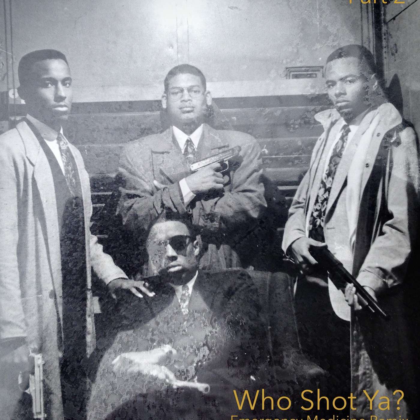 Who Shot Ya? pt 2 episode artwork