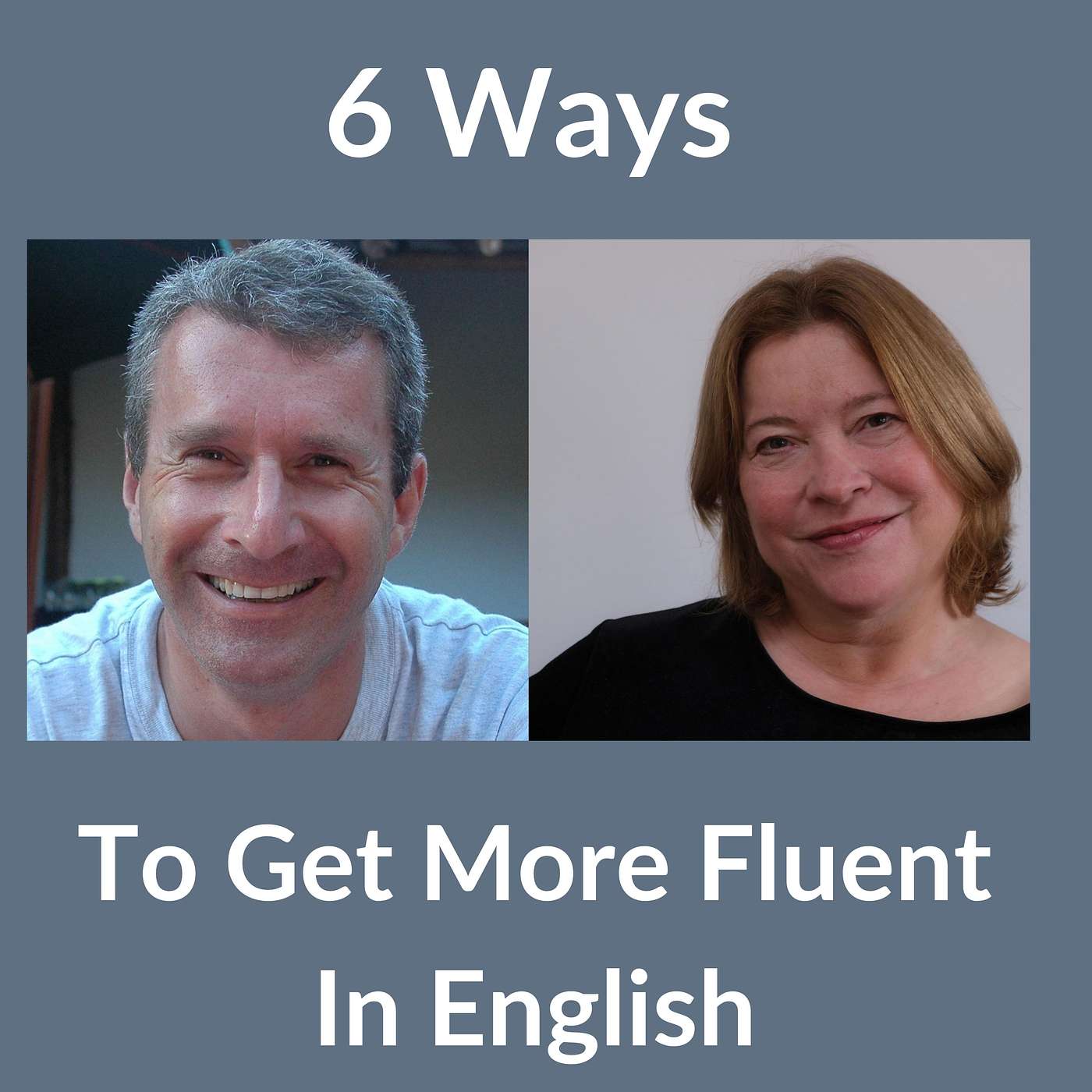 6 Ways To Get More Fluent In English