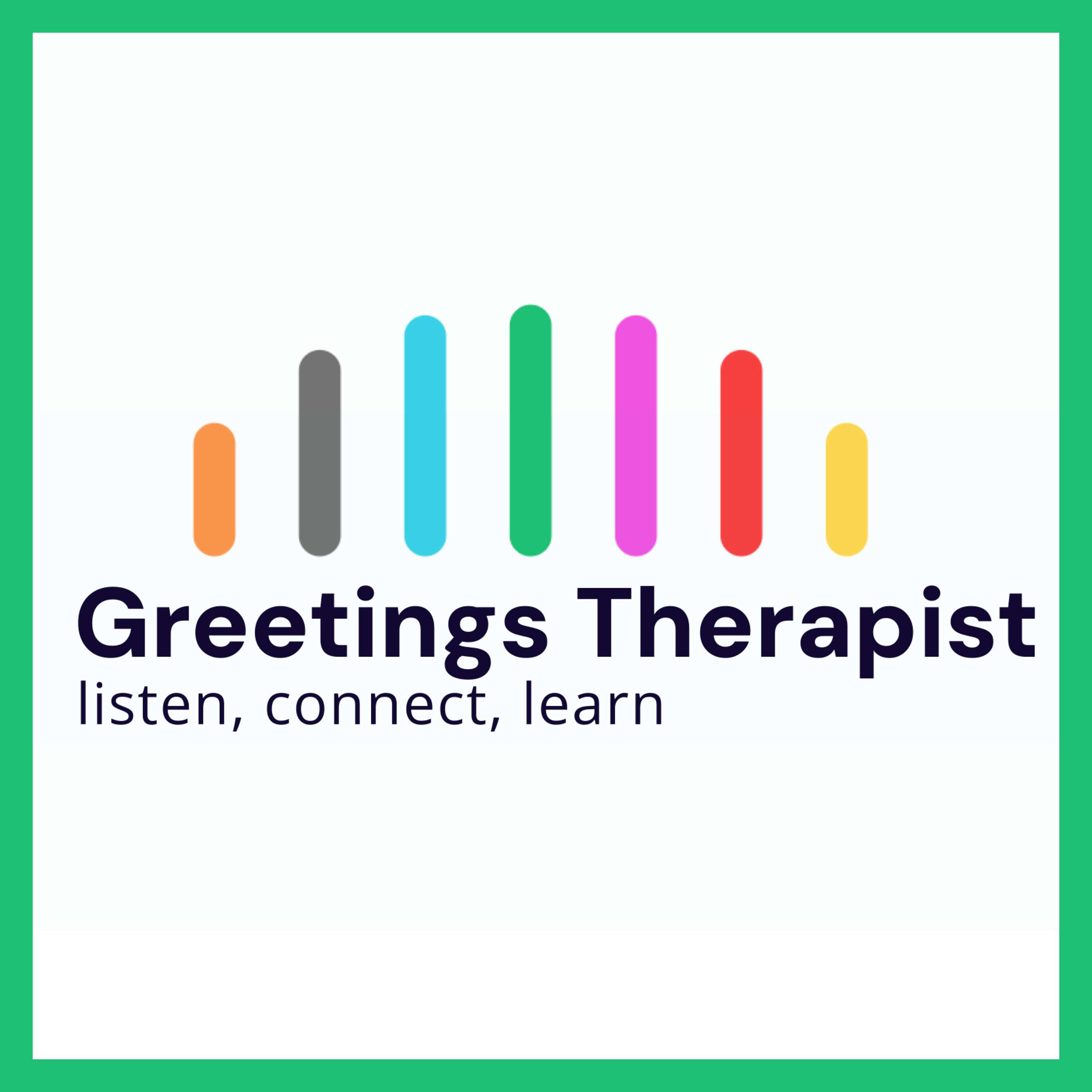 Greetings Therapist