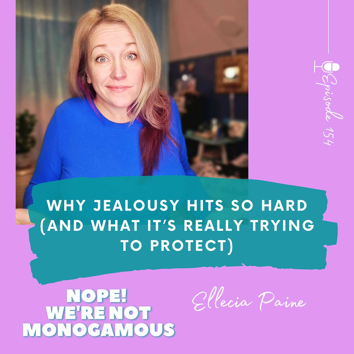 Why Jealousy Hits So Hard (And What It’s Really Trying to Protect) EP. 154