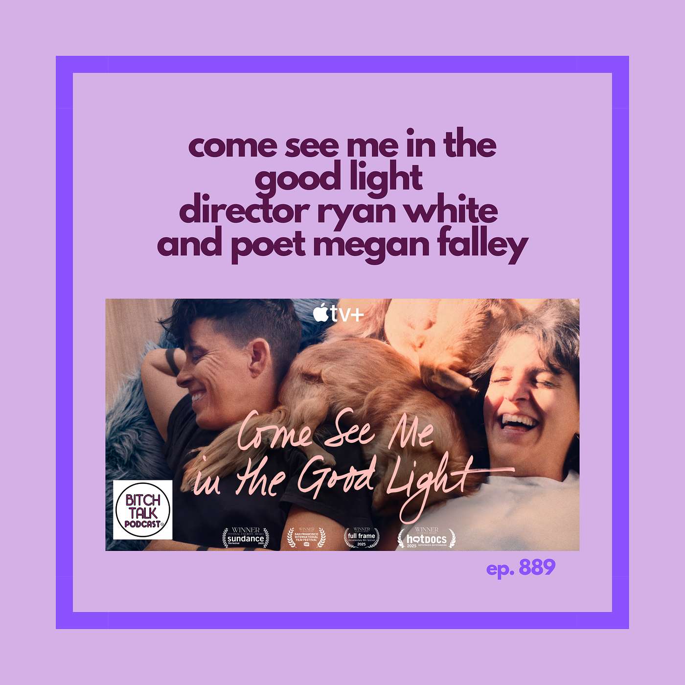 Come See Me in the Good Light director Ryan White and poet Megan Falley