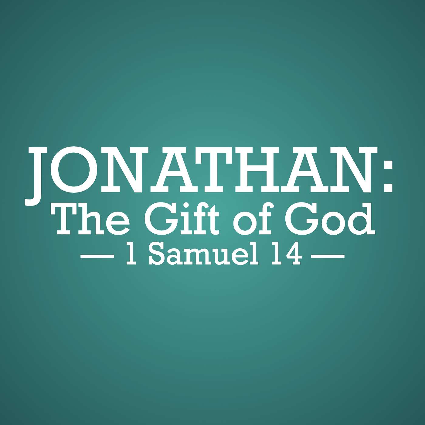 11/3/24 Jonathan: The Gift of God episode artwork
