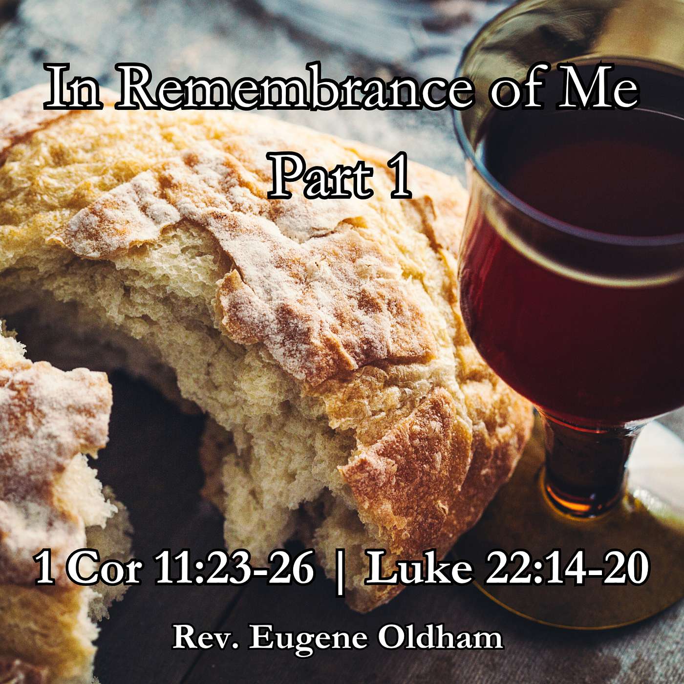 [Sermon] In Remembrance of Me (Part 1) episode artwork