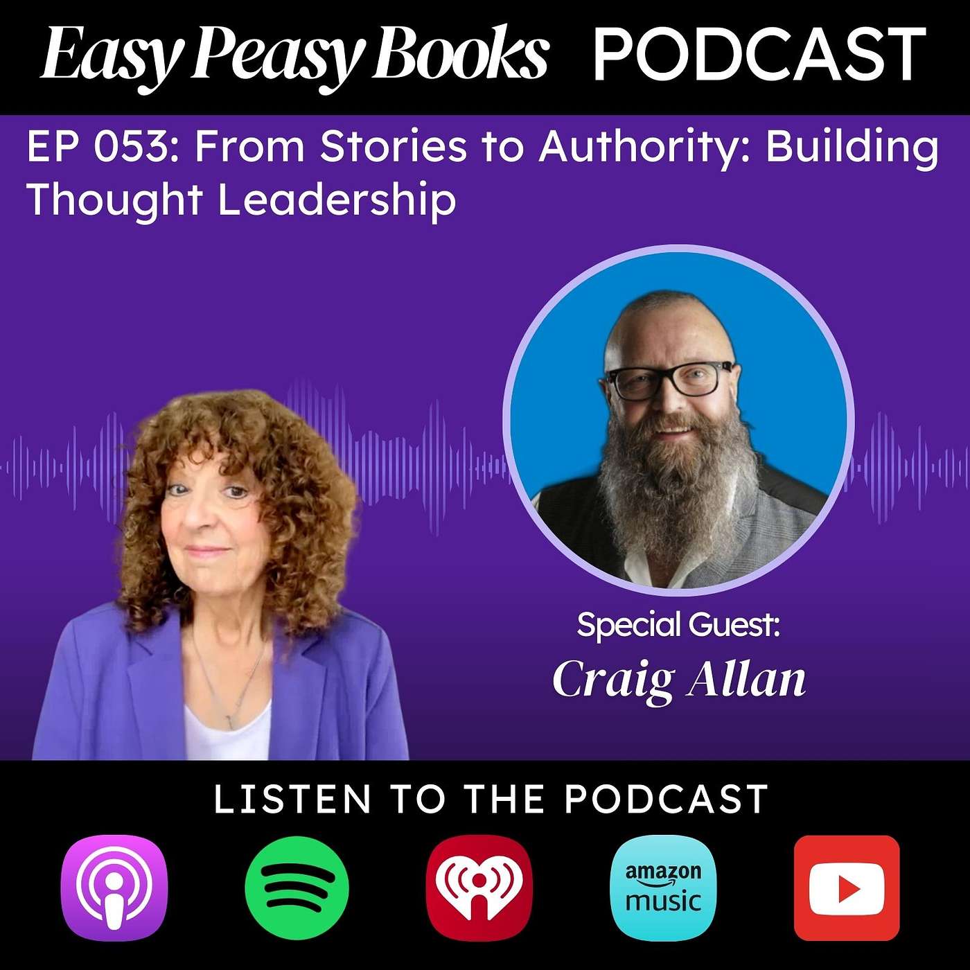 053: From Stories to Authority: Building Thought Leadership with Craig Allan