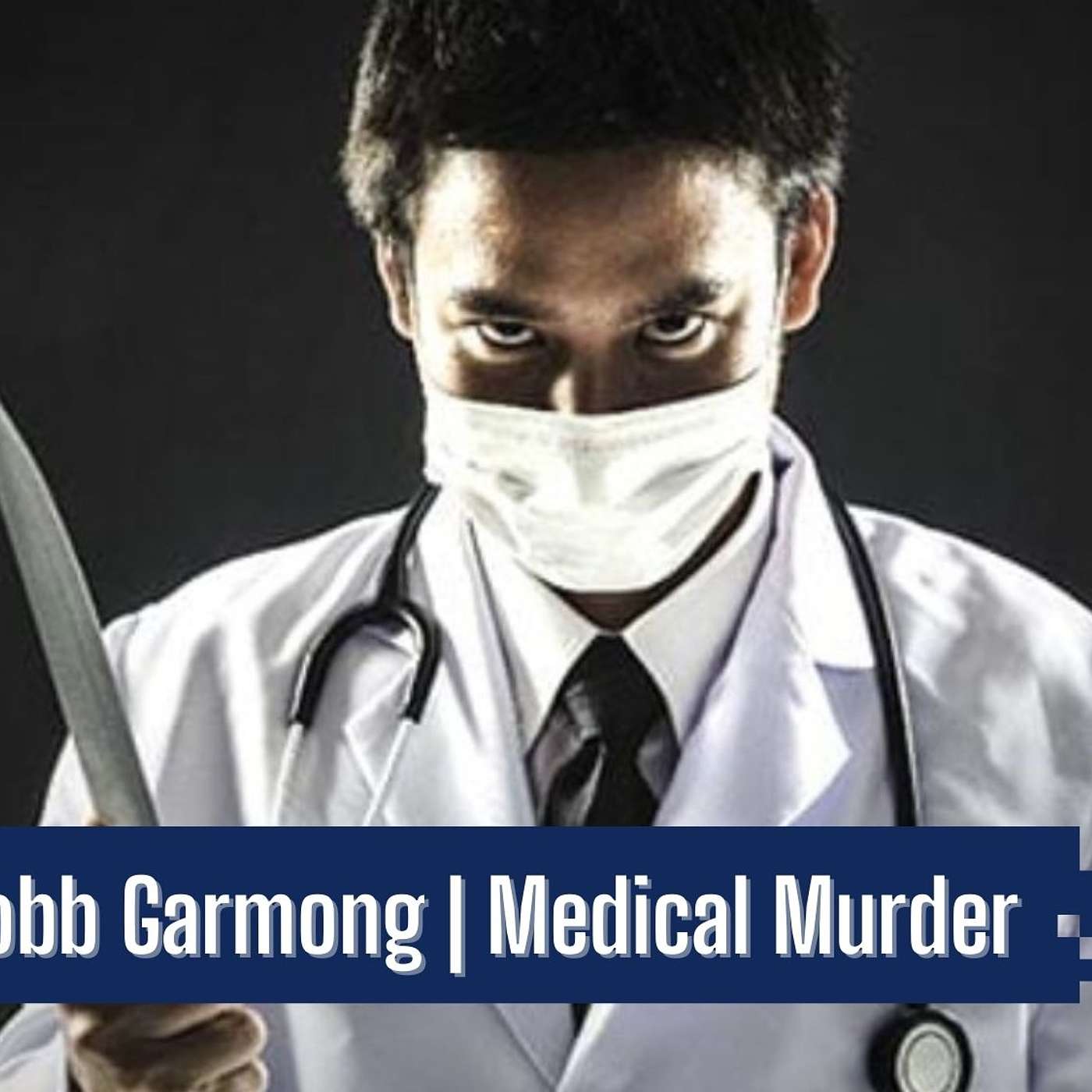 Medical Murder | Robb Garmong | Liberty Station - 58 episode artwork