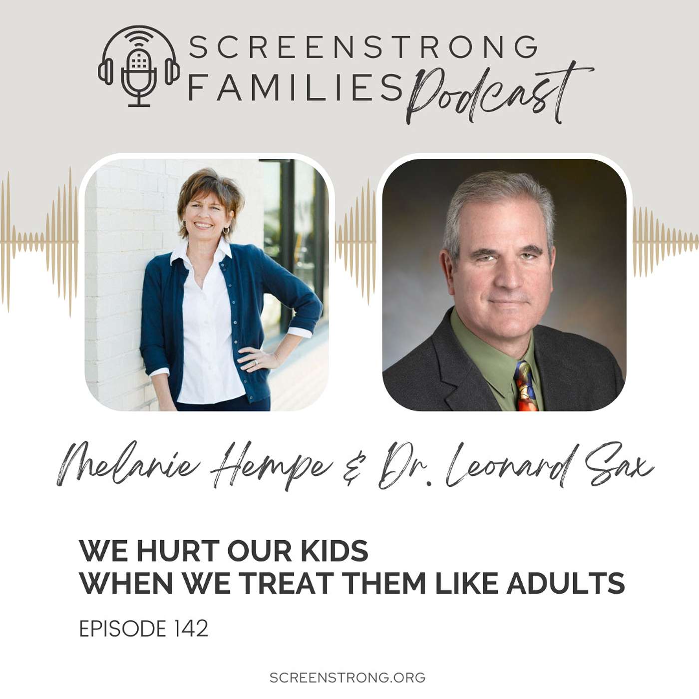 We Hurt Our Kids When We Treat Them Like Adults with Dr. Leonard Sax (#142)