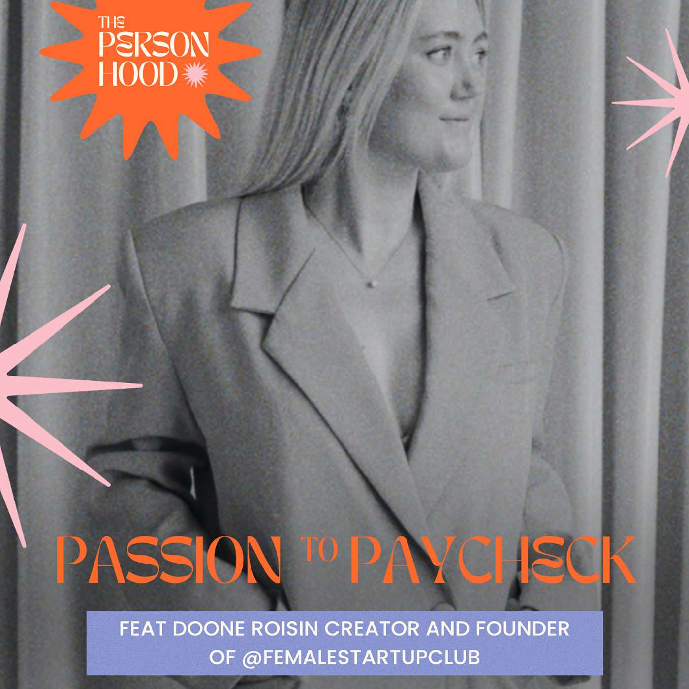 The Personhood: Passion to Paycheck