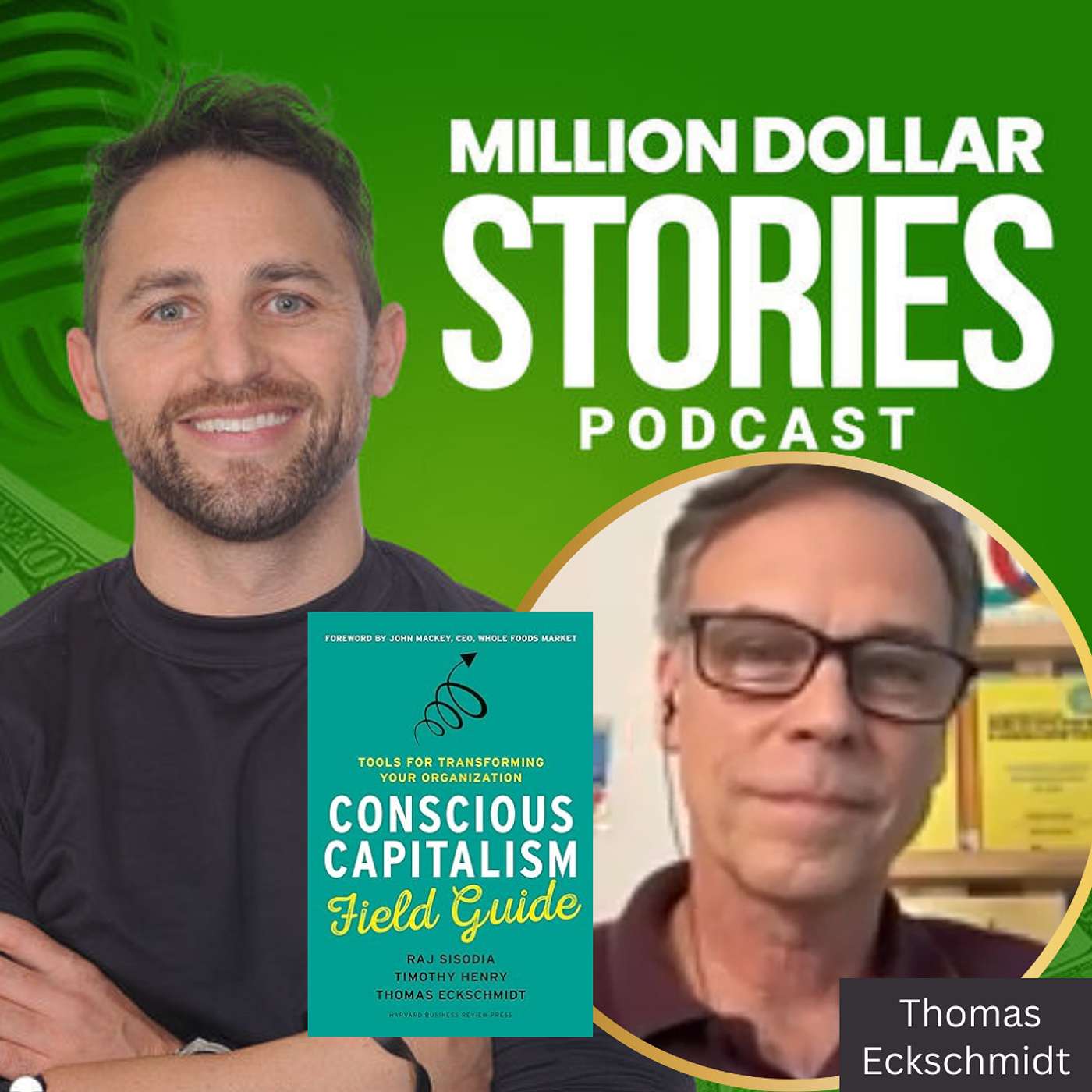 #136 - Thomas Eckschmidt (Conscious Capitalism Field Guide: Tools for Transforming Your Organization) episode artwork