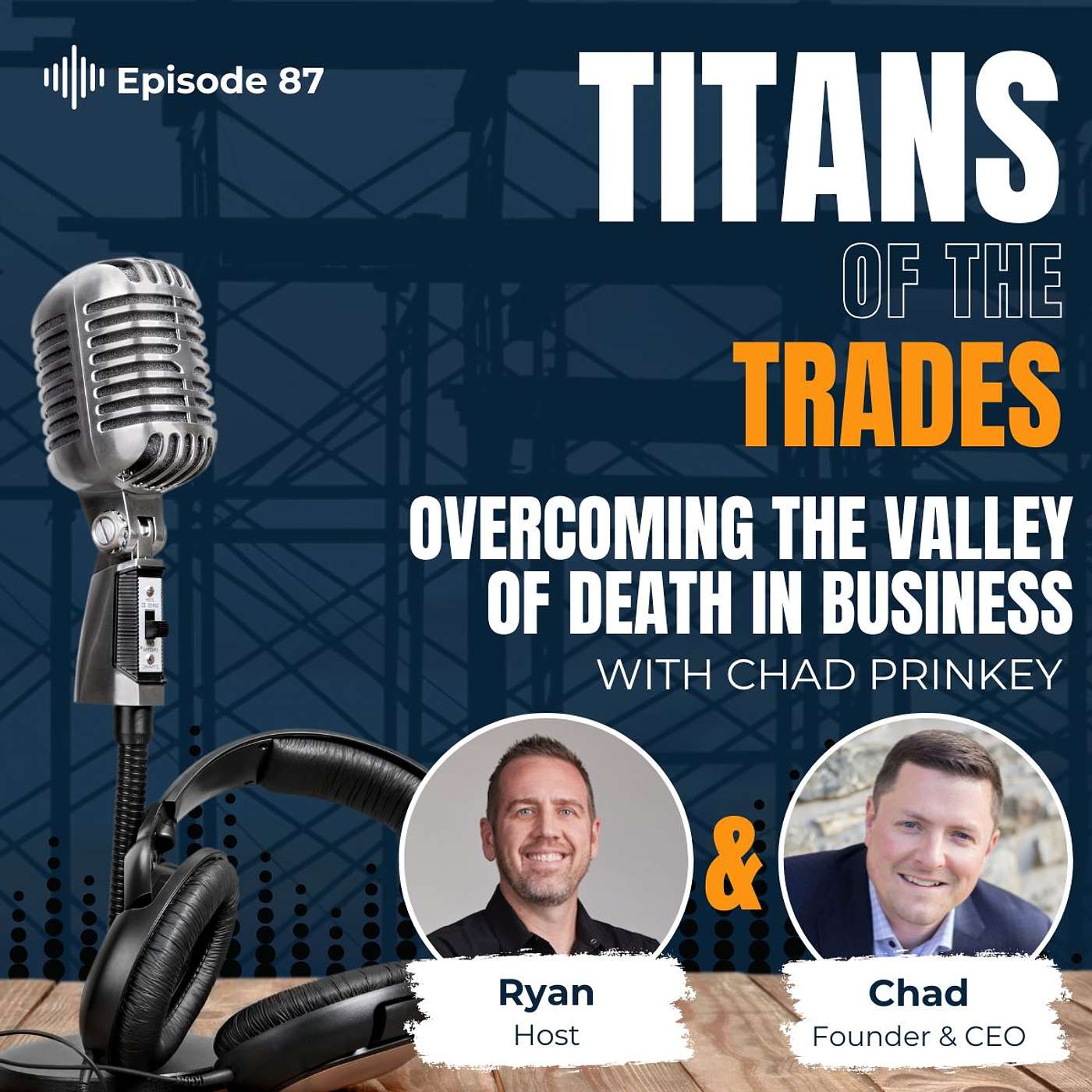 Titans of the Trades | Straight-Talk for Scaling Your Construction Business