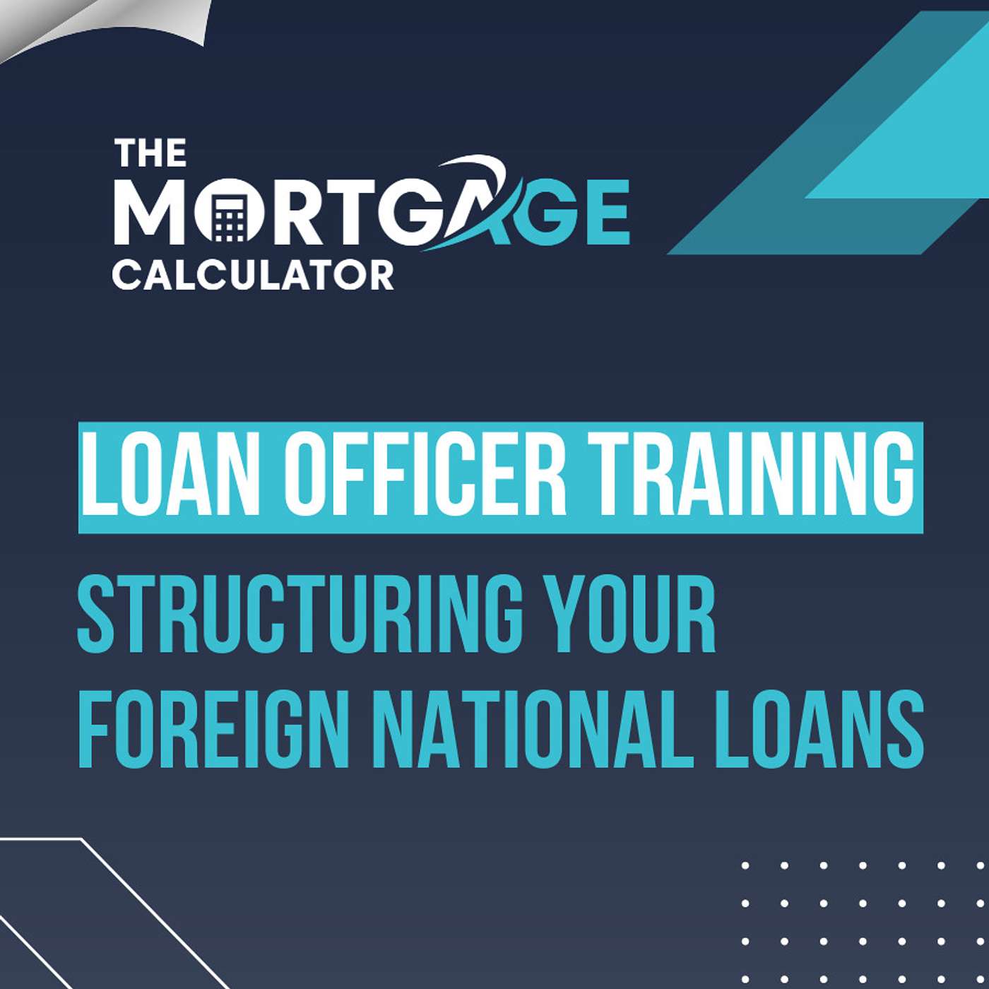 Loan Officer Training (6/6/23): Working with Foreign National Buyers episode artwork