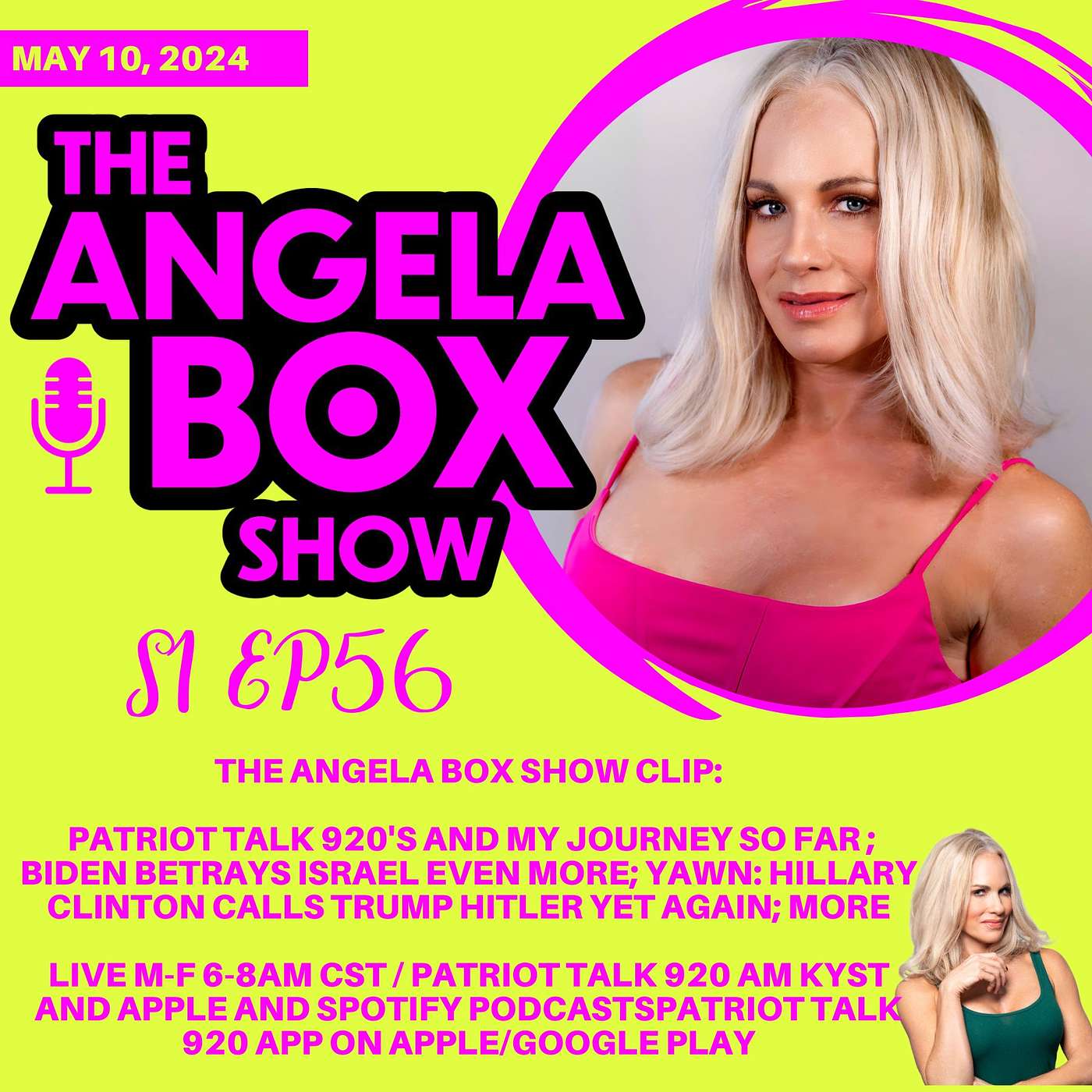 The Angela Box Show - May 10, 2024 S1 Ep56 - PATRIOT TALK 920'S AND MY JOURNEY SO FAR; BIDEN BETRAYS ISRAEL EVEN MORE; YAWN: HILLARY CLINTON CALLS TRUMP HITLER YET AGAIN; MORE