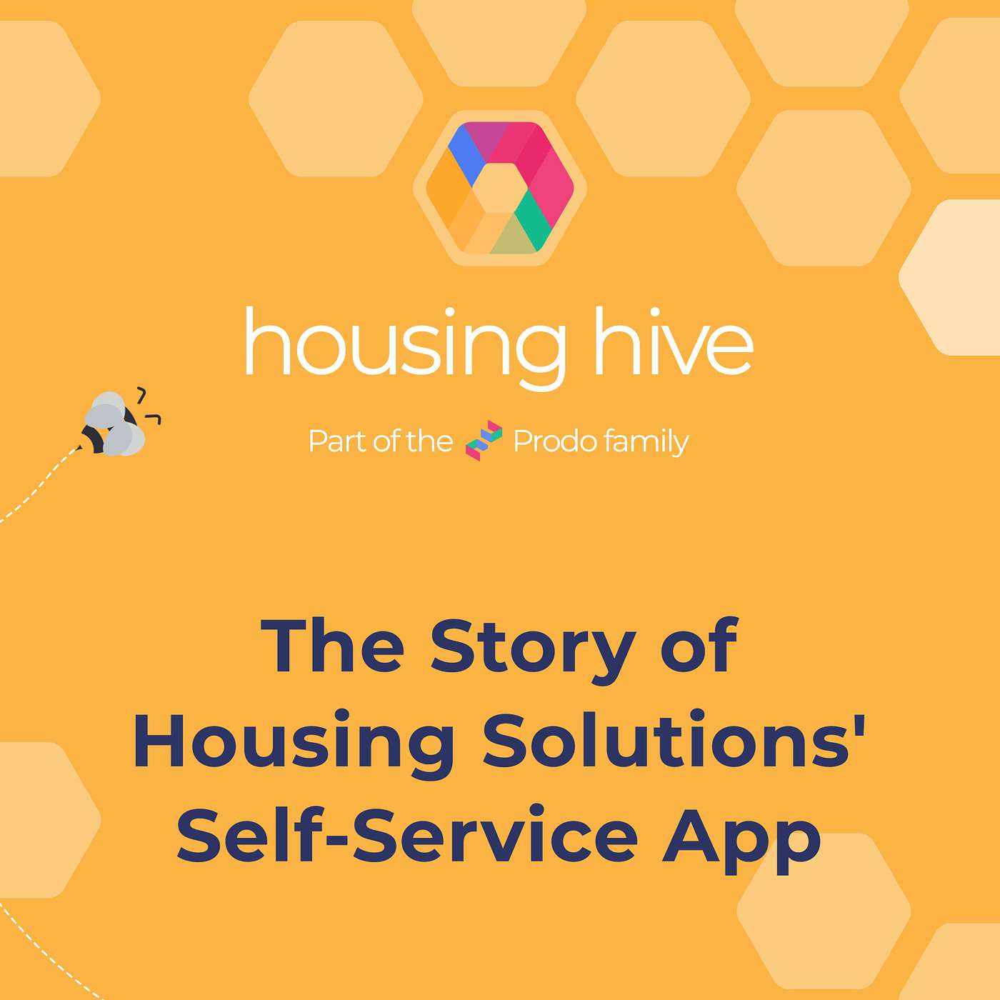 Housing Hive: Revolutionising Self-Service The Story of Housing Solutions' Self-Service App episode artwork